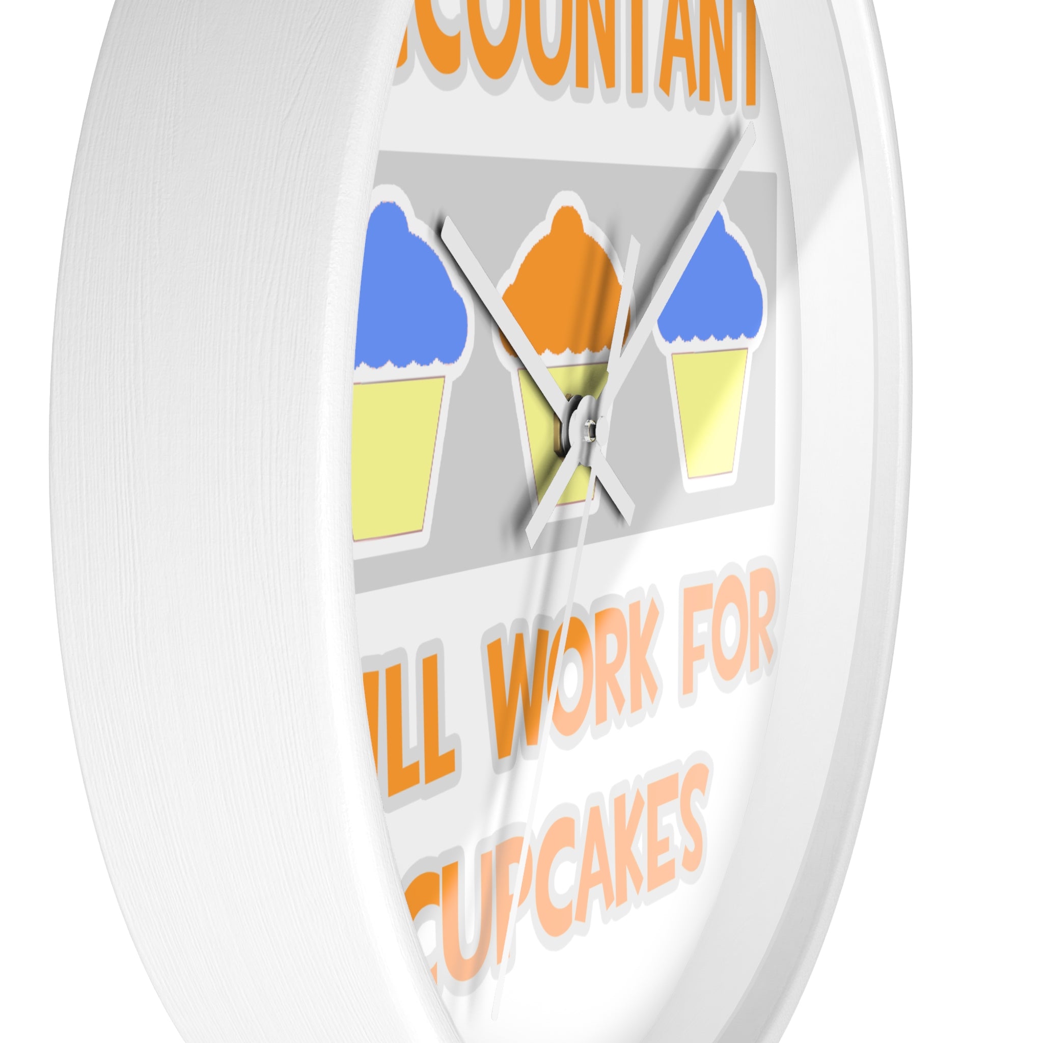 Accountant ... Will Work For Cupcakes - Wall Clock