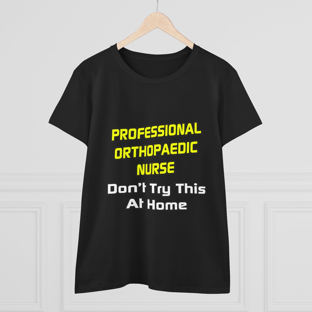 Professional Orthopaedic Nurse .. Joke - Women's Midweight Cotton Tee
