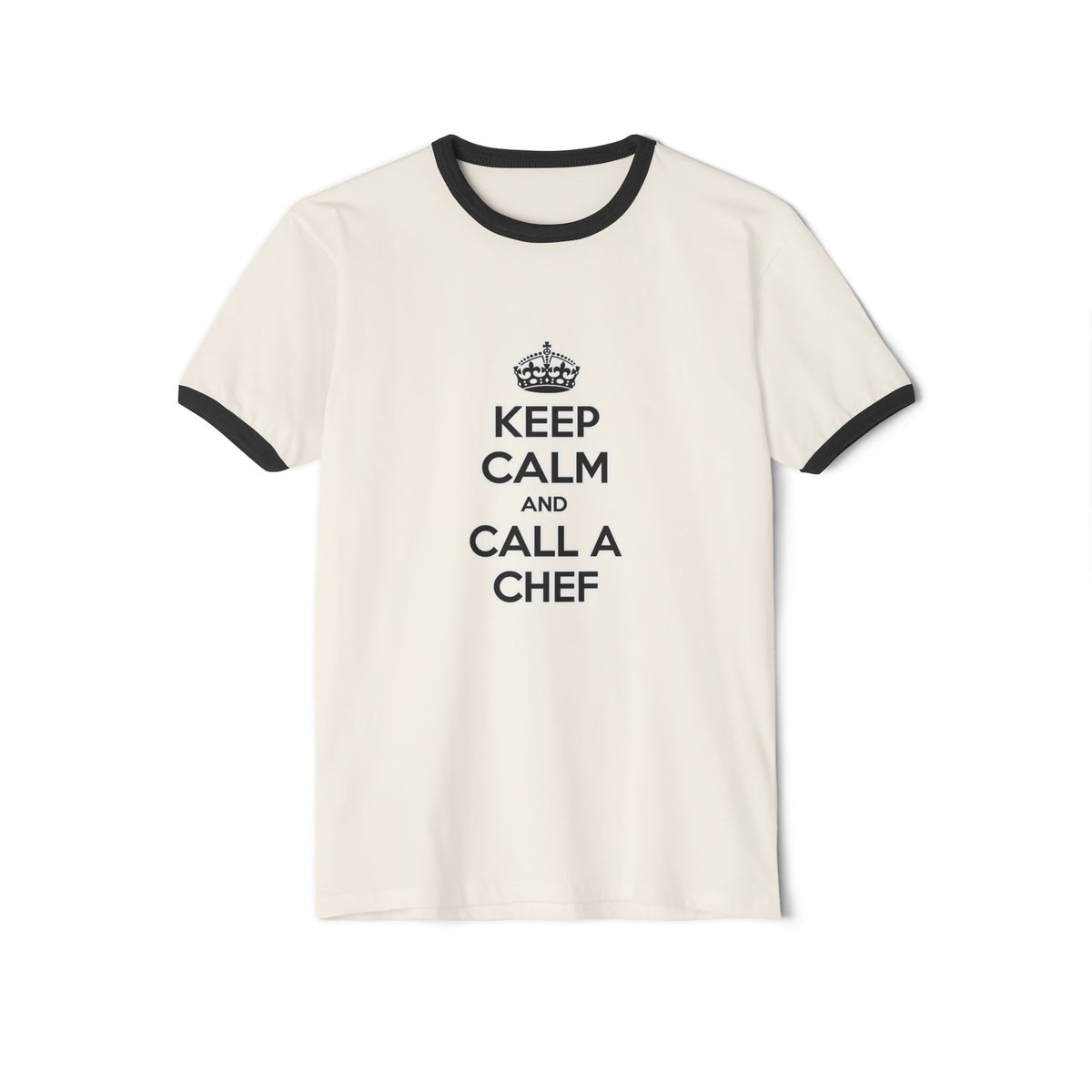 Keep Calm and Call a Chef - Unisex Cotton Ringer T-Shirt