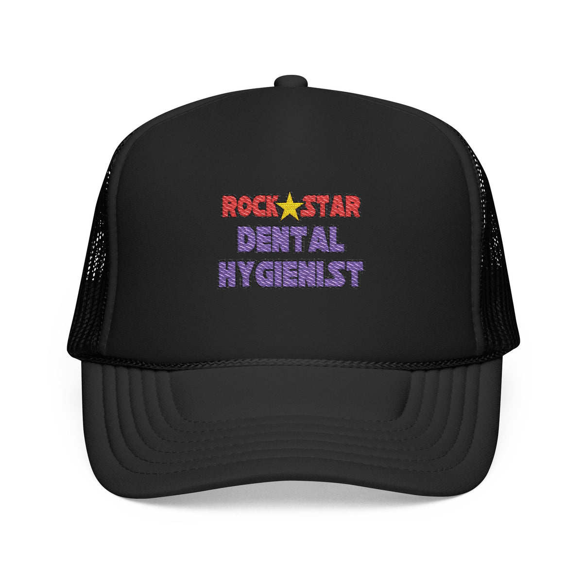Rock Star Dental Hygienist - Foam Trucker Hat