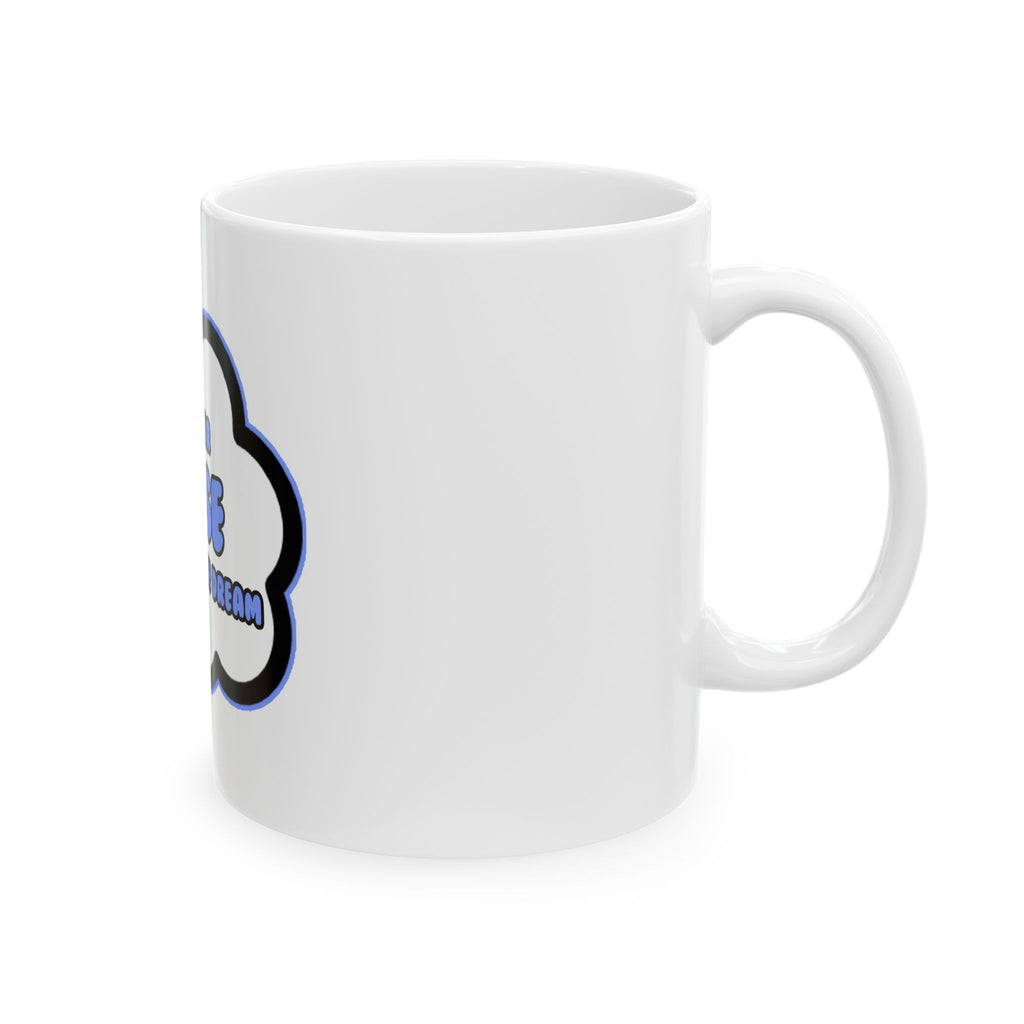 Nurse .. Livin' The Dream - Ceramic Mug, (11oz, 15oz)