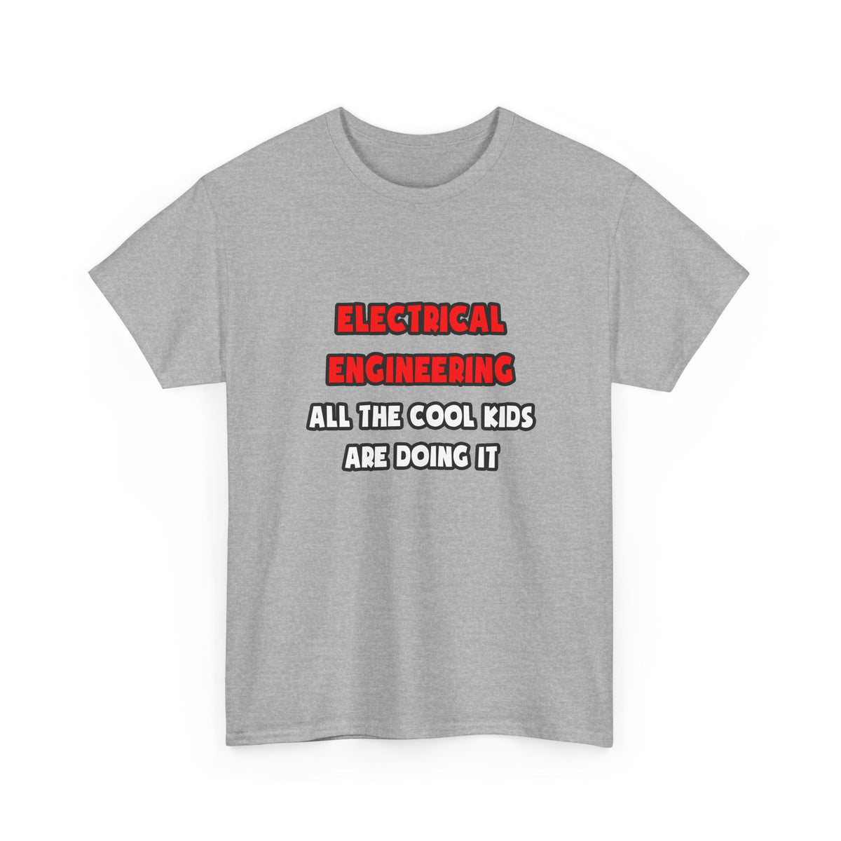 Funny Electrical Engineer Shirts and Gifts - Unisex Heavy Cotton Tee