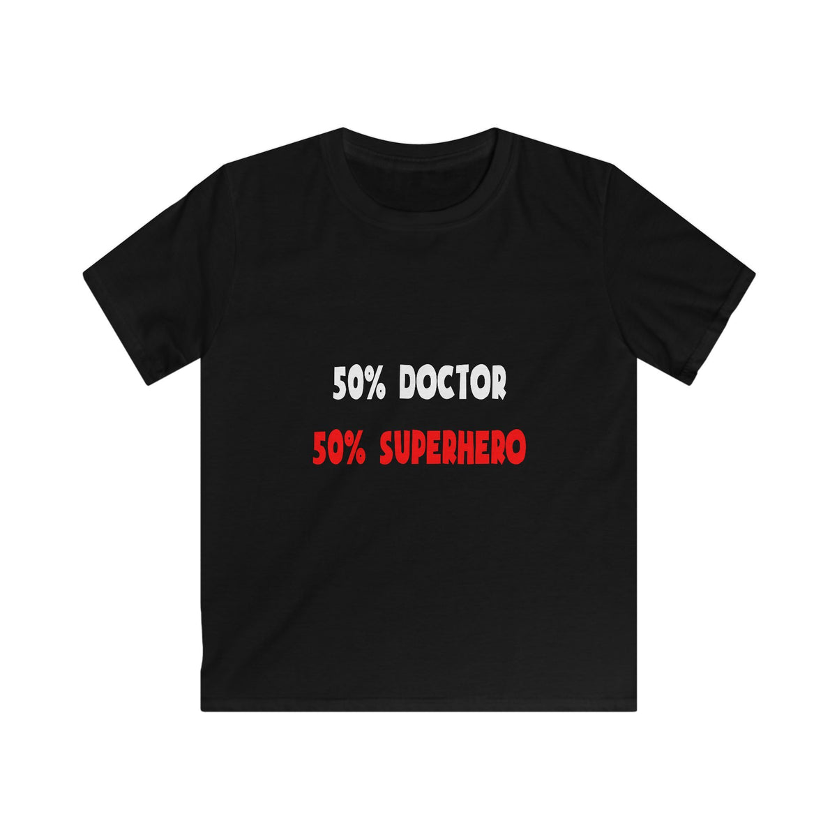 Half Doctor ... Half Superhero - Kids Softstyle Tee
