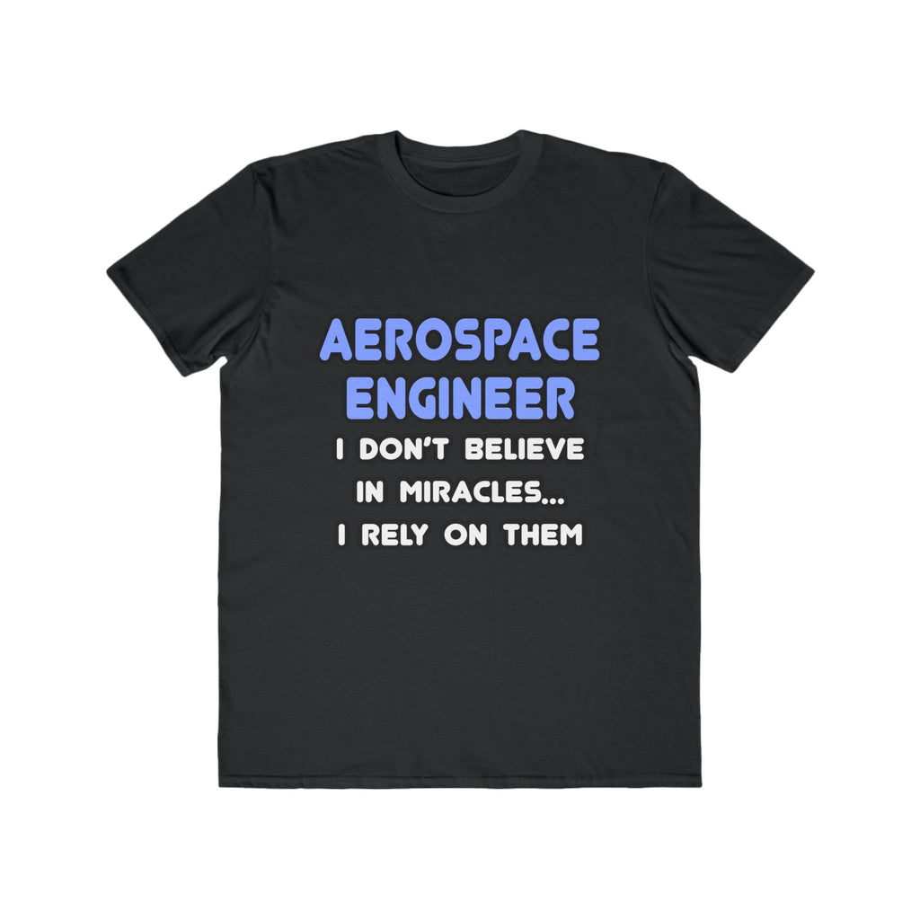 Miracles and Aerospace Engineers - Men's Lightweight Fashion Tee