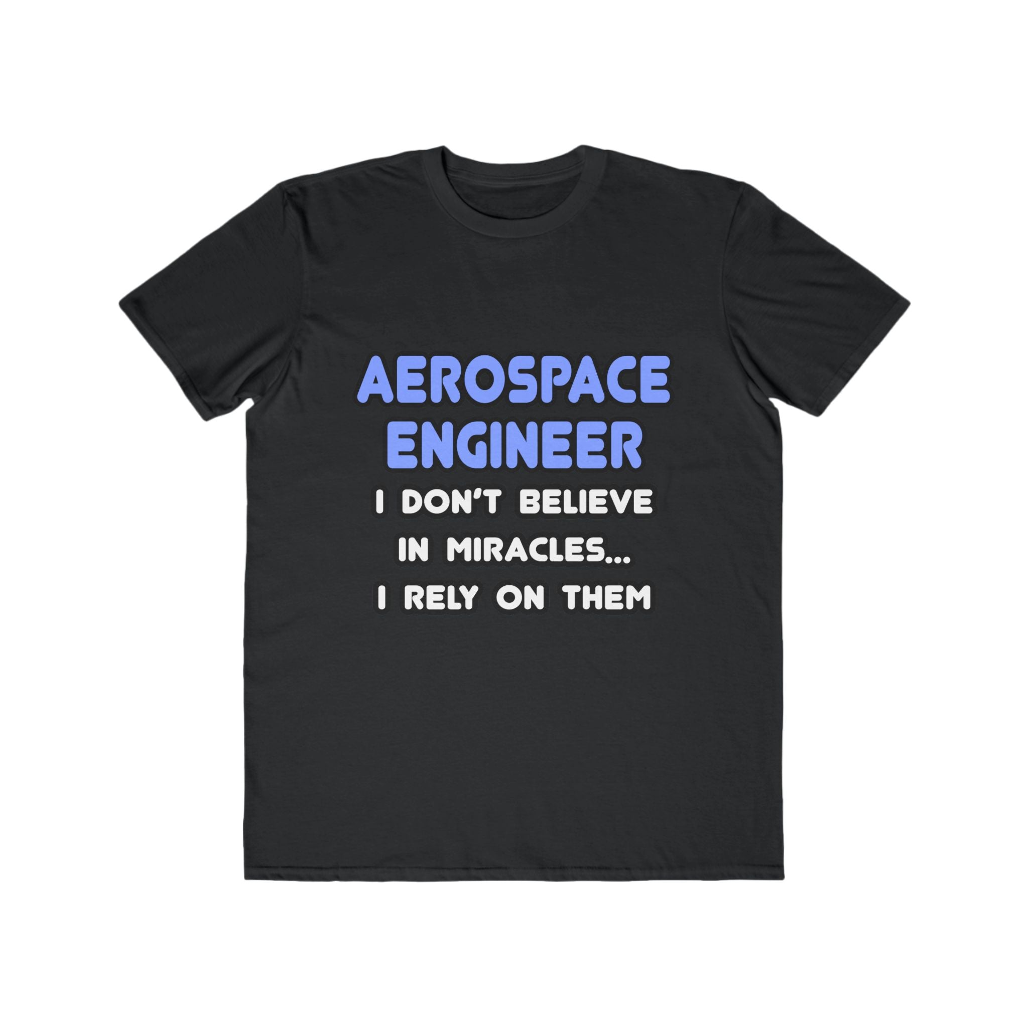 Miracles and Aerospace Engineers - Men's Lightweight Fashion Tee