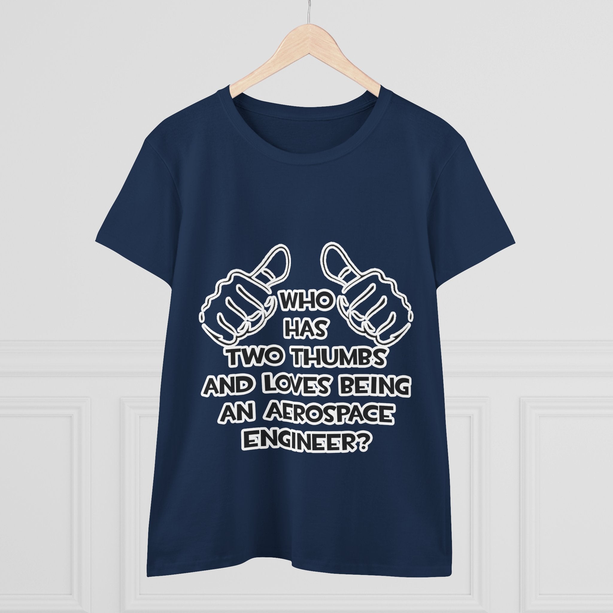 Two Thumbs...Aerospace Engineer - Women's Midweight Cotton Tee