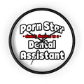 Porn Star .. Dental Assistant - Wall Clock