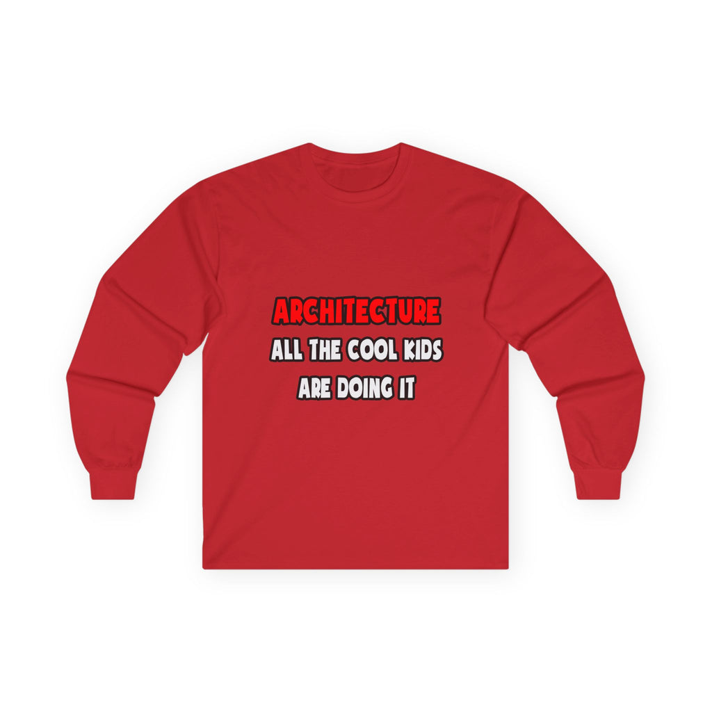 Funny Architect Shirts and Gifts - Unisex Ultra Cotton Long Sleeve Tee