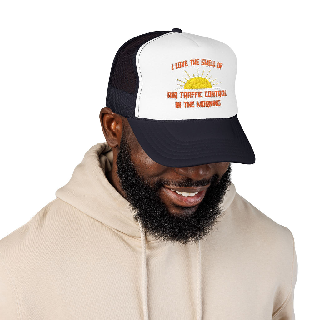 Smell of Air Traffic Control in the Morning - Foam Trucker Hat