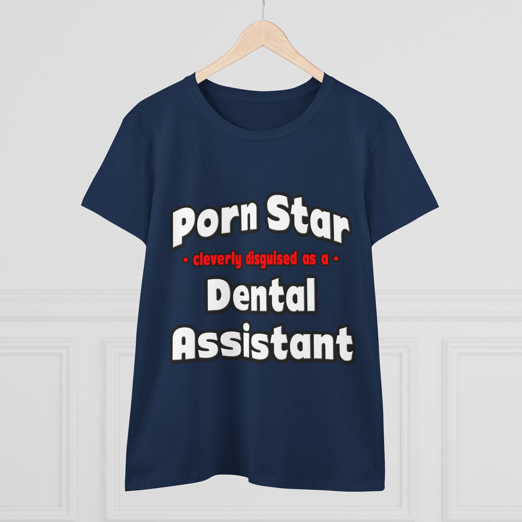 Porn Star .. Dental Assistant - Women's Midweight Cotton Tee