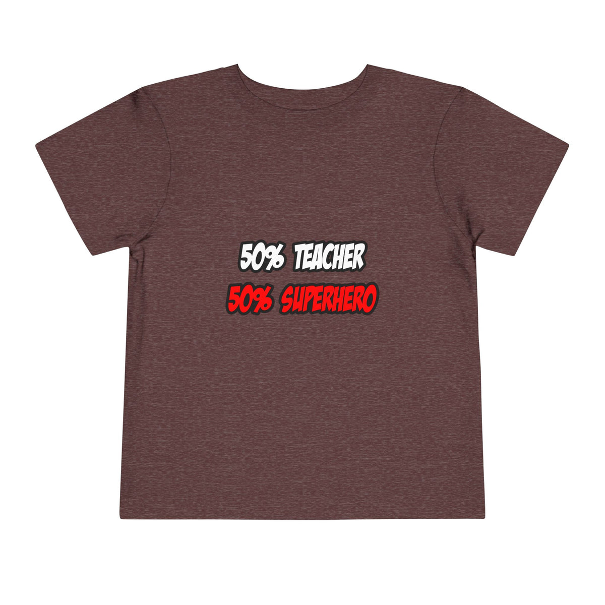 Half Teacher...Half Superhero - Toddler Short Sleeve Tee