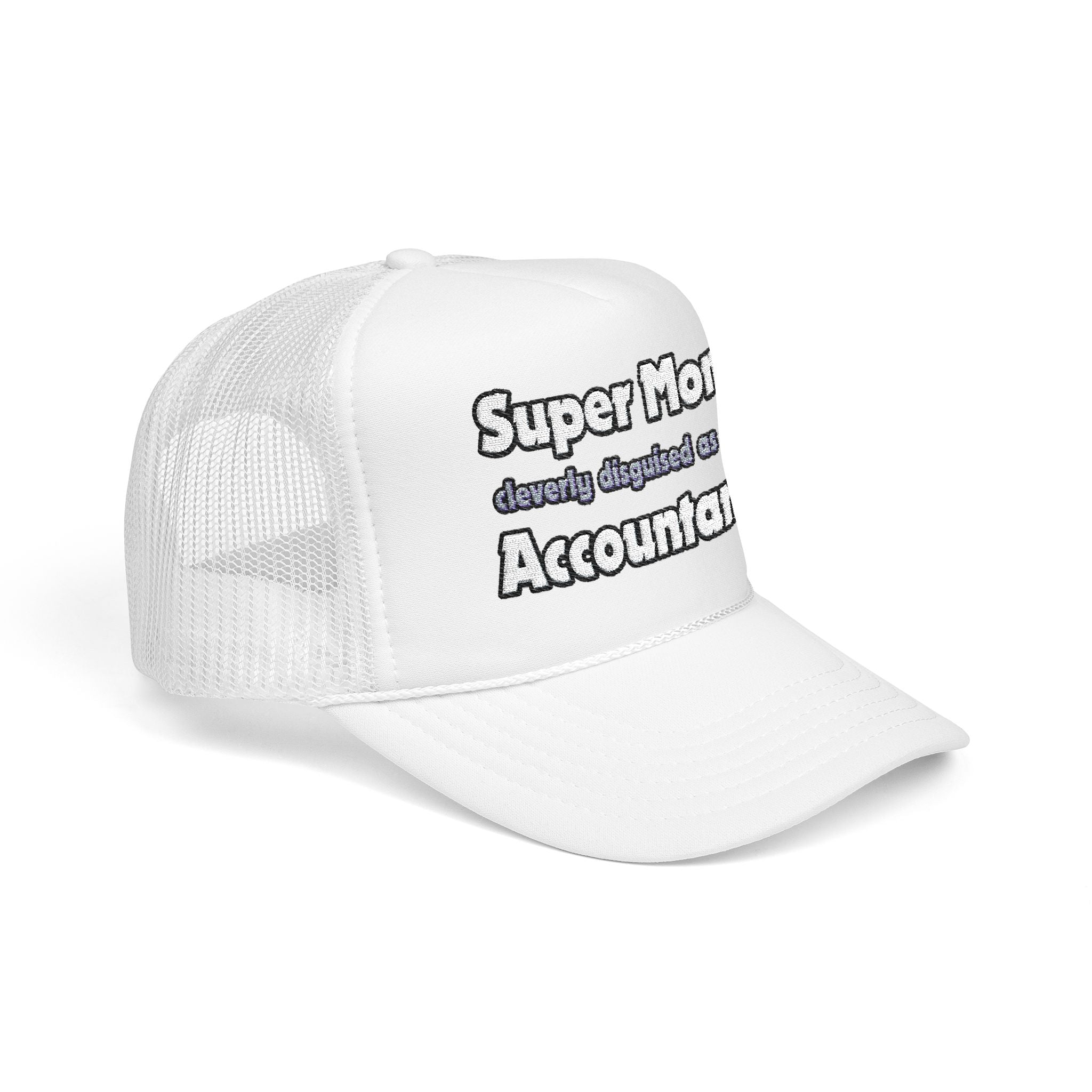 Super Mom ... Accountant - Foam Trucker Hat
