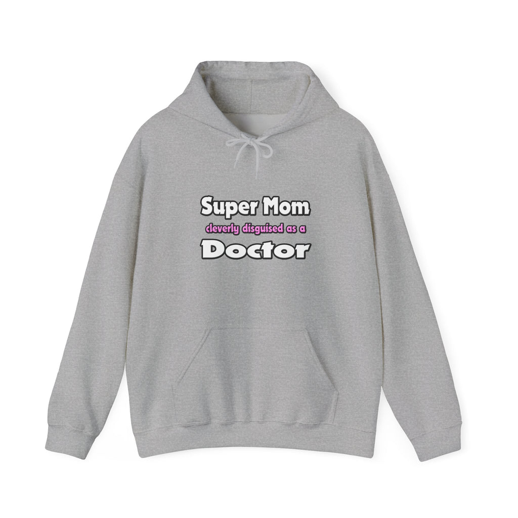 Super Mom ... Doctor - Unisex Heavy Blend™ Hooded Sweatshirt