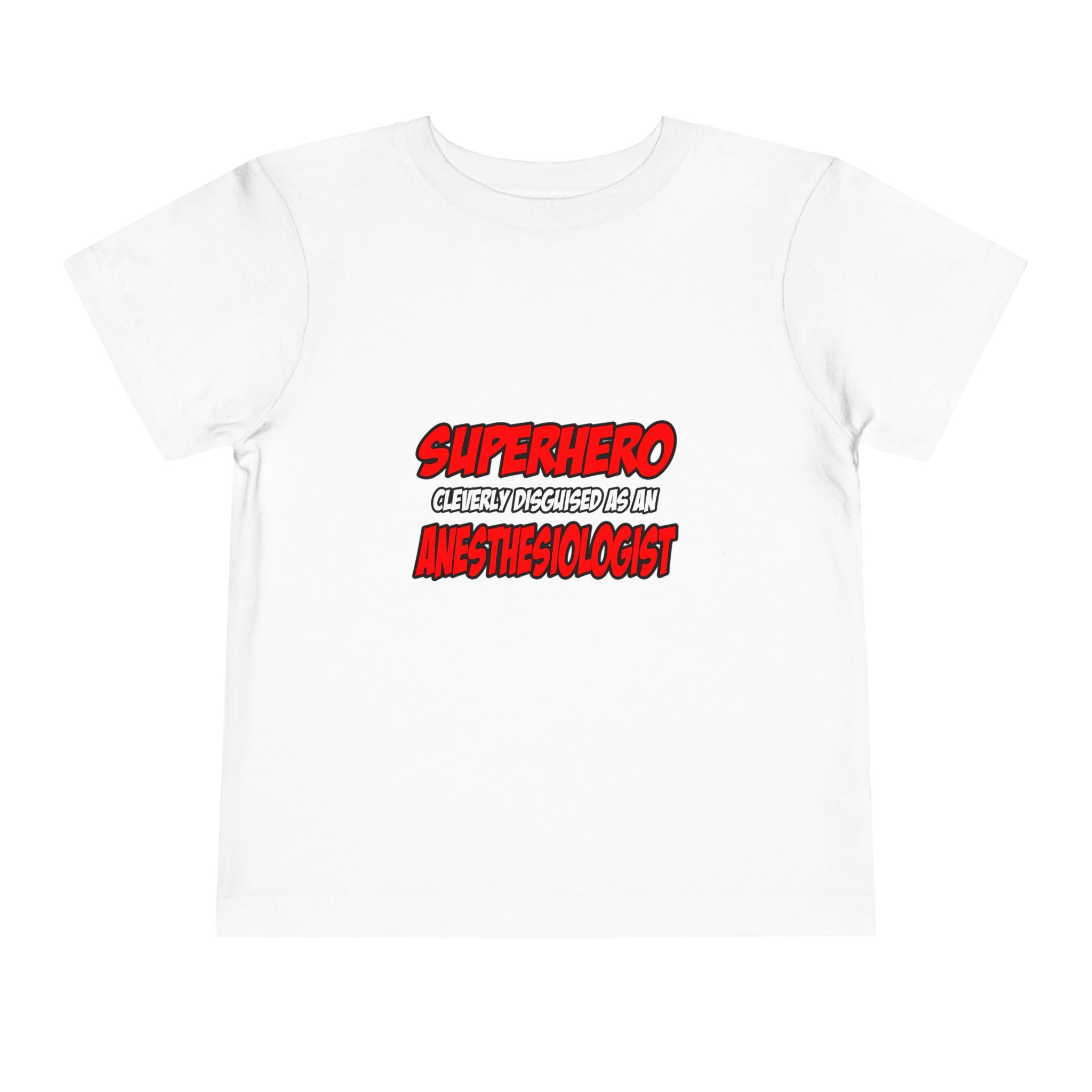 Superhero...Anesthesiologist - Toddler Short Sleeve Tee
