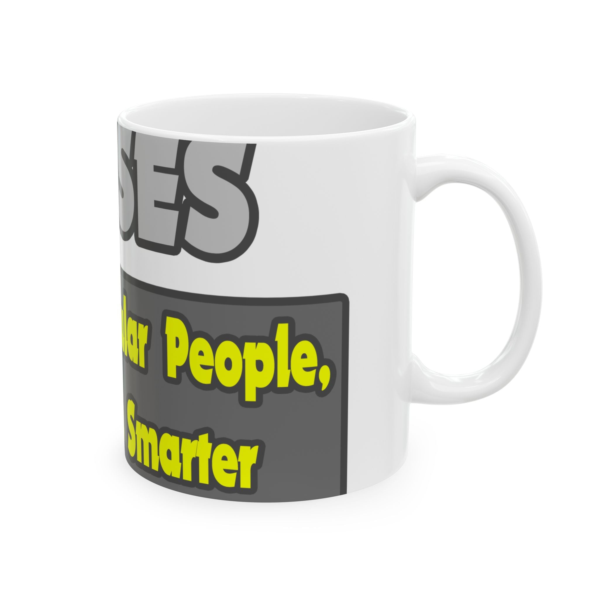 Nurses...Smarter - Ceramic Mug, (11oz, 15oz)