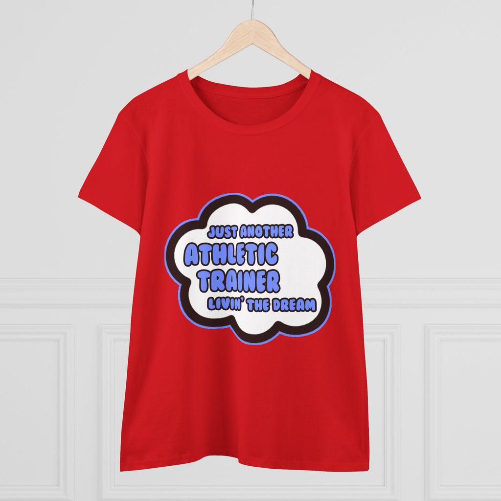 Athletic Trainer .. Livin' The Dream - Women's Midweight Cotton Tee