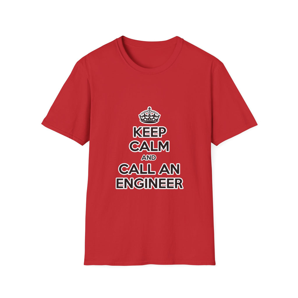 Keep Calm and Call an Engineer - Unisex Softstyle T-Shirt