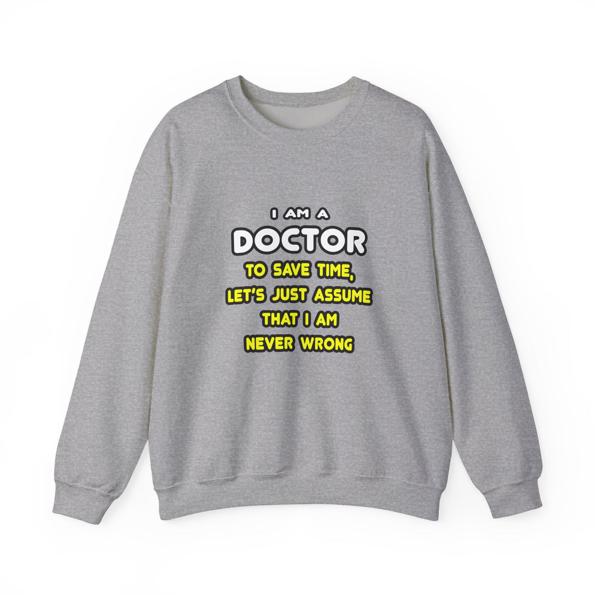 Funny Doctor T Shirts and Gifts - Unisex Heavy Blend™ Crewneck Sweatshirt