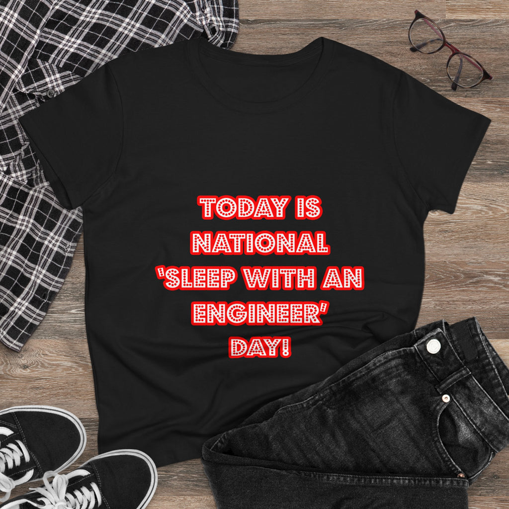 National 'Sleep With an Engineer' Day - Women's Midweight Cotton Tee