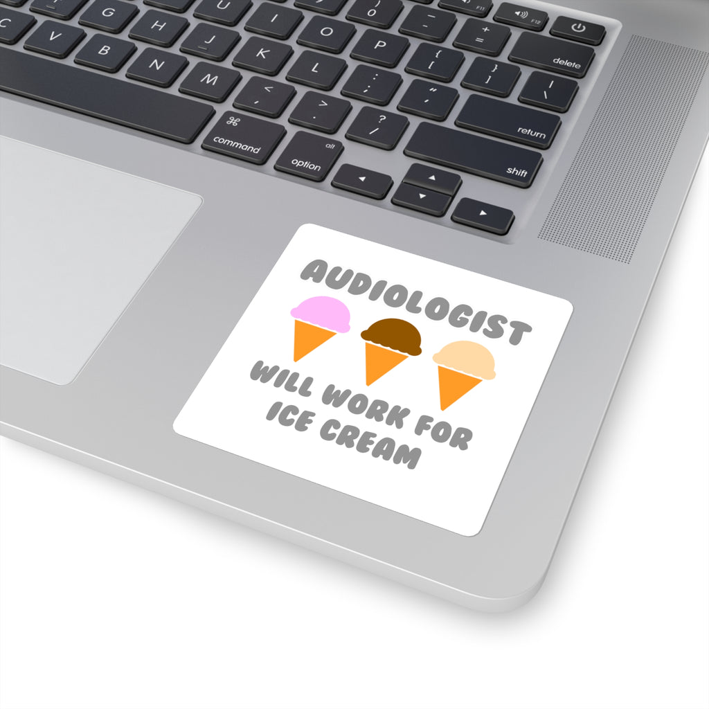 Audiologist ... Will Work For Ice Cream - Square Stickers