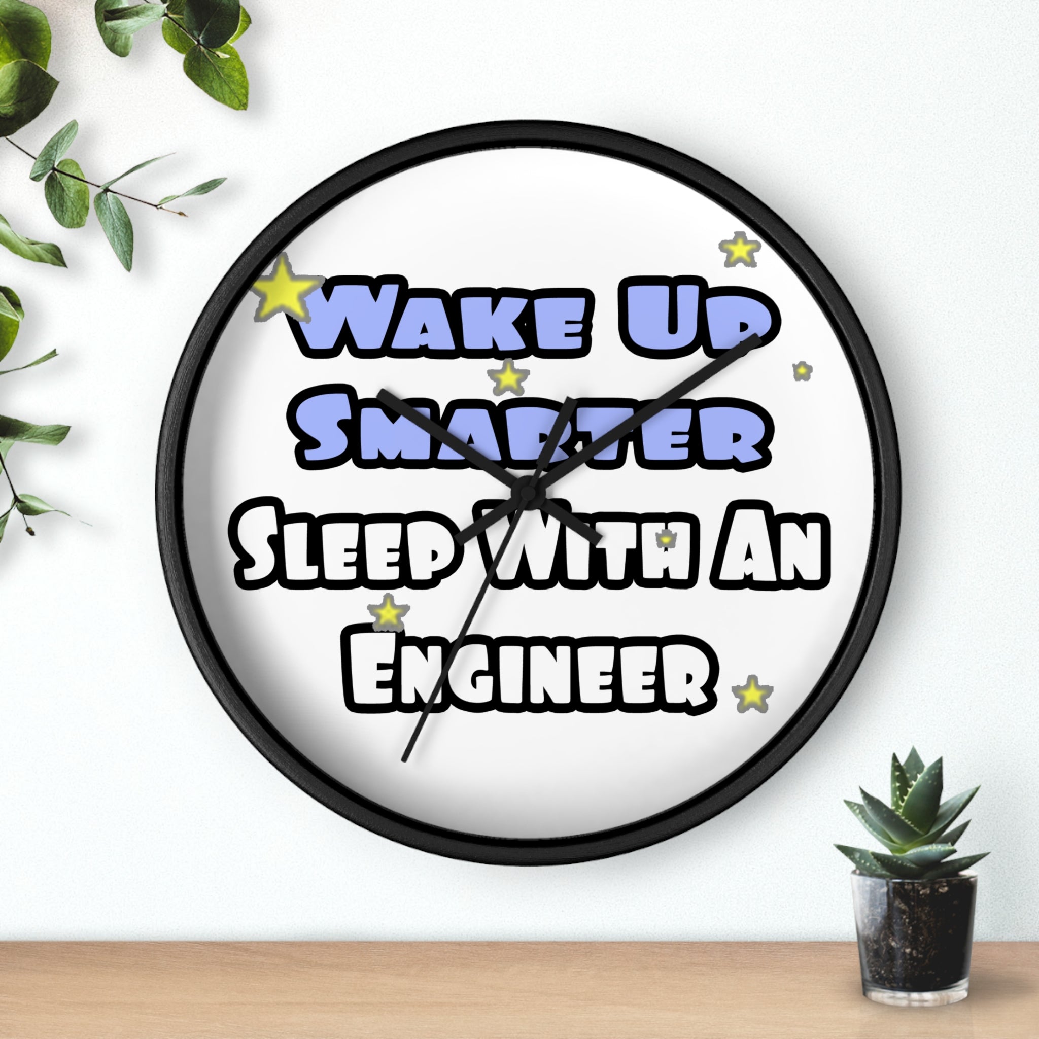 Wake Up Smarter...Sleep With an Engineer - Wall Clock