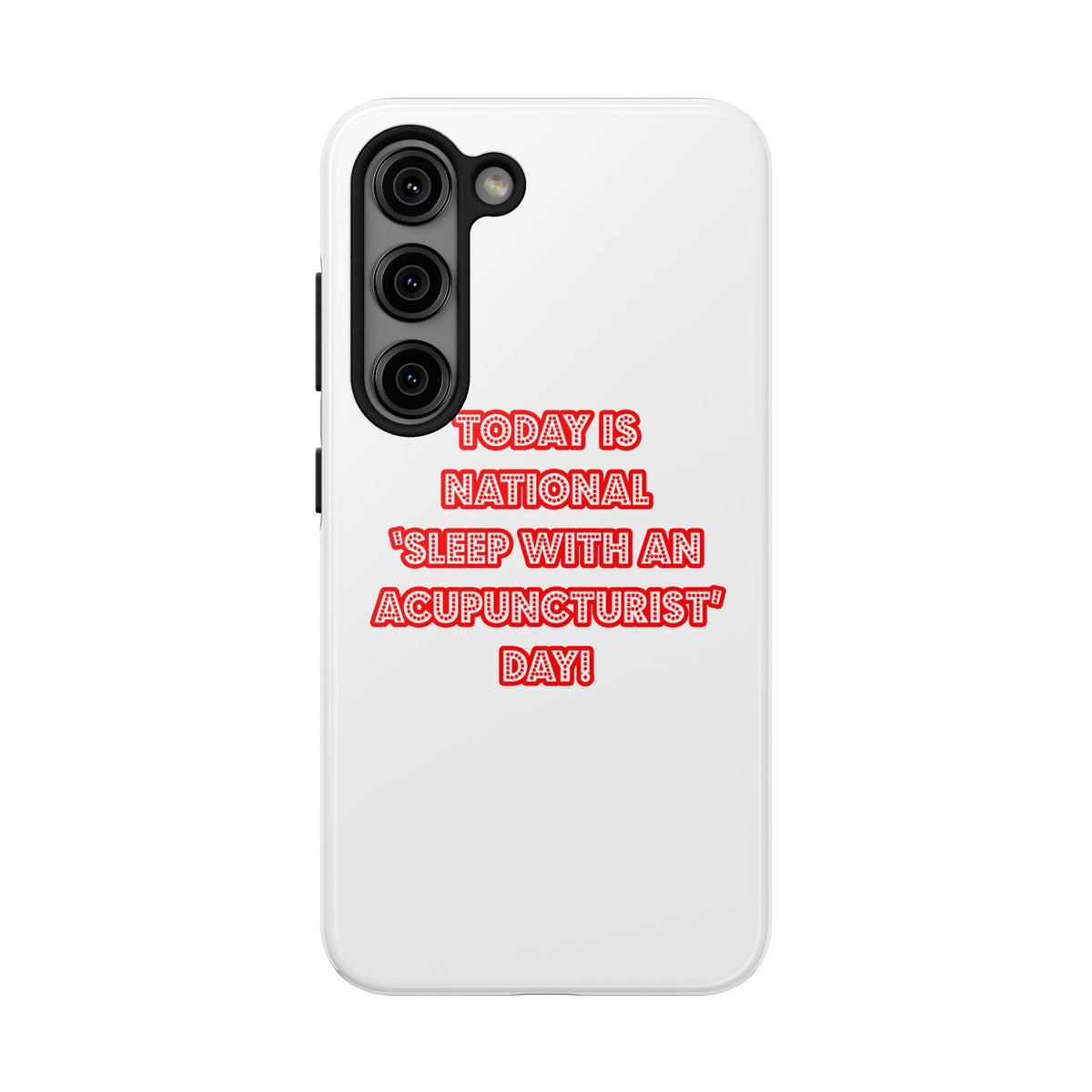 National 'Sleep With an Acupuncturist' Day - Tough Phone Cases