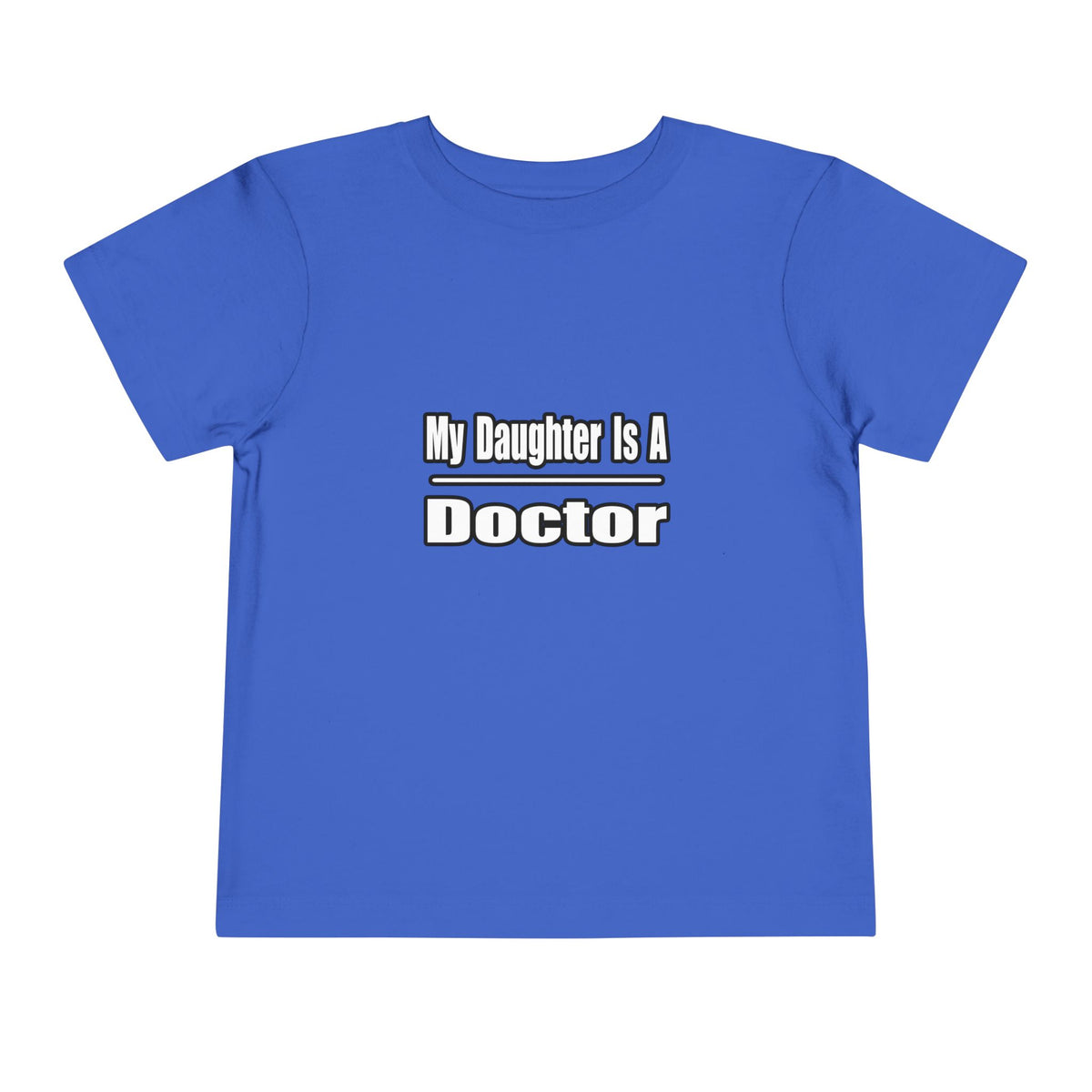 My Daughter Doctor - Toddler Short Sleeve Tee
