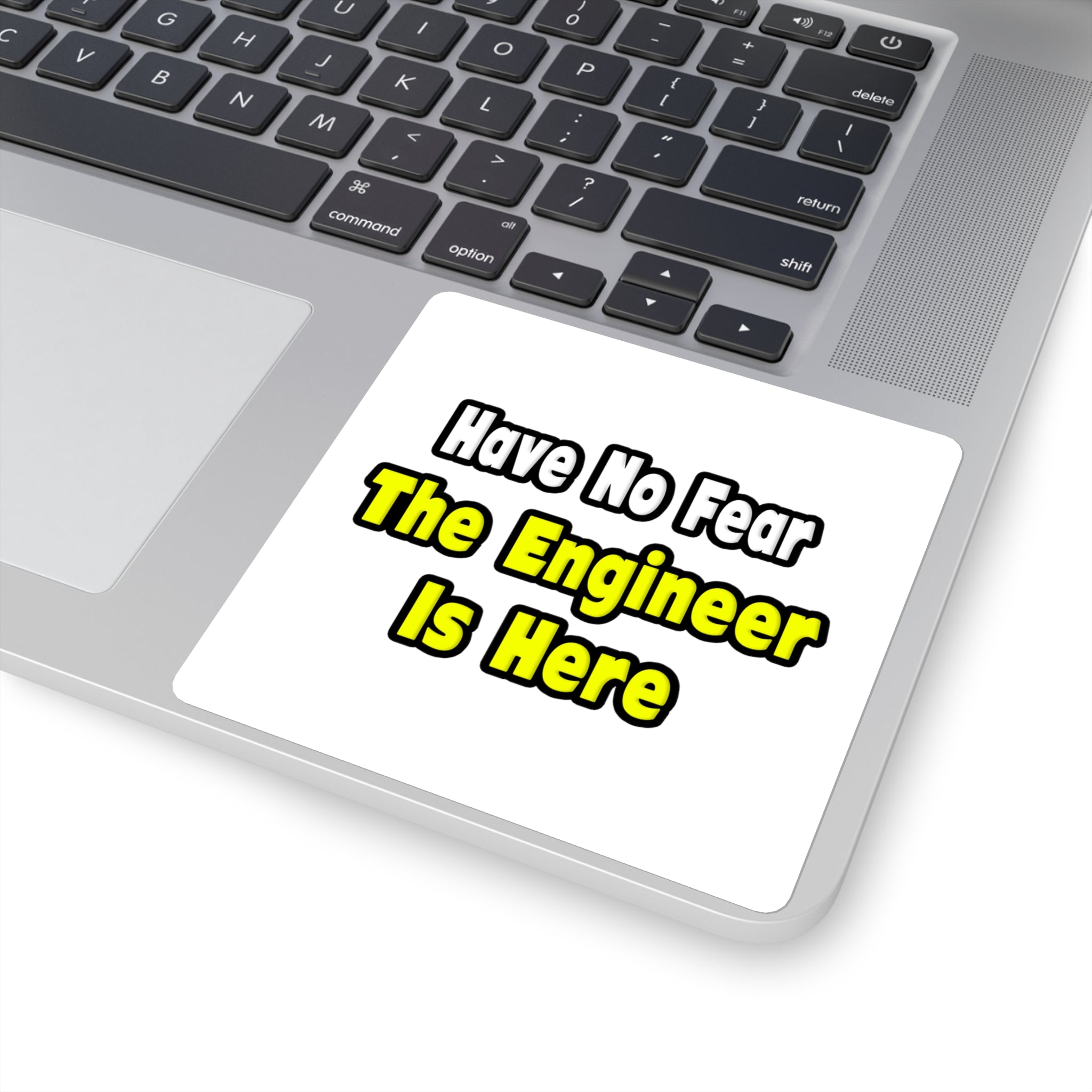 No Fear, The Engineer Is Here - Square Stickers