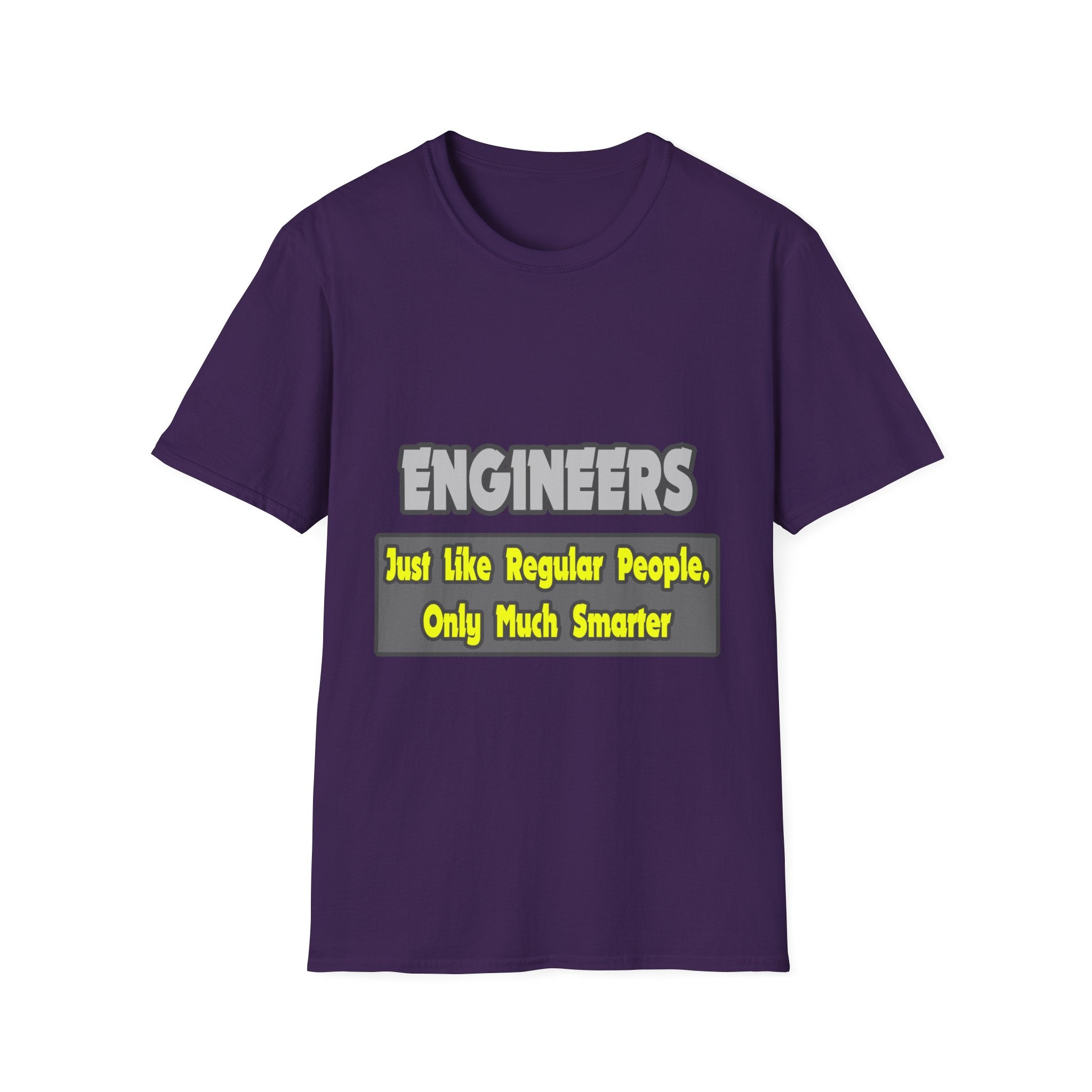 Engineers...Smarter - Unisex Softstyle T-Shirt