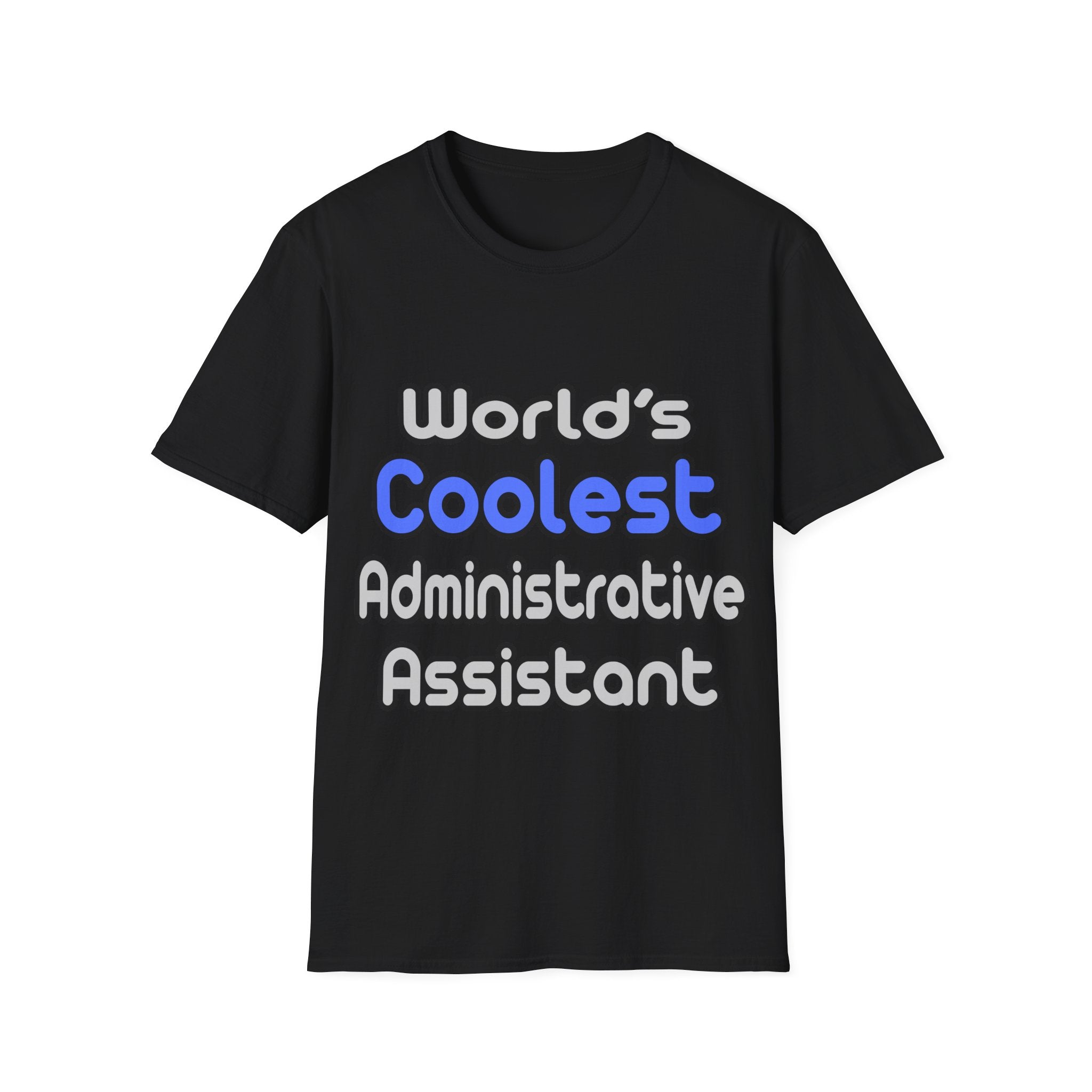 World's Coolest Administrative Assistant - Unisex Softstyle T-Shirt