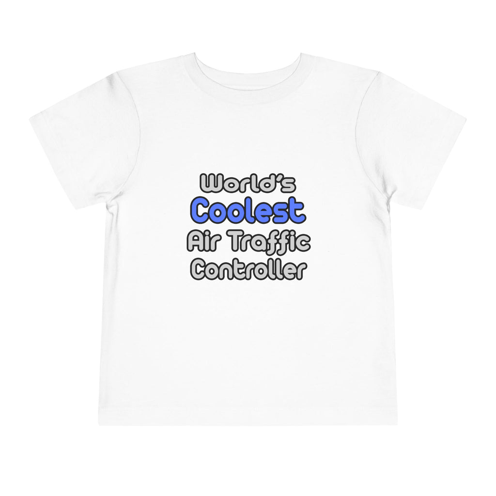 World's Coolest Air Traffic Controller - Toddler Short Sleeve Tee