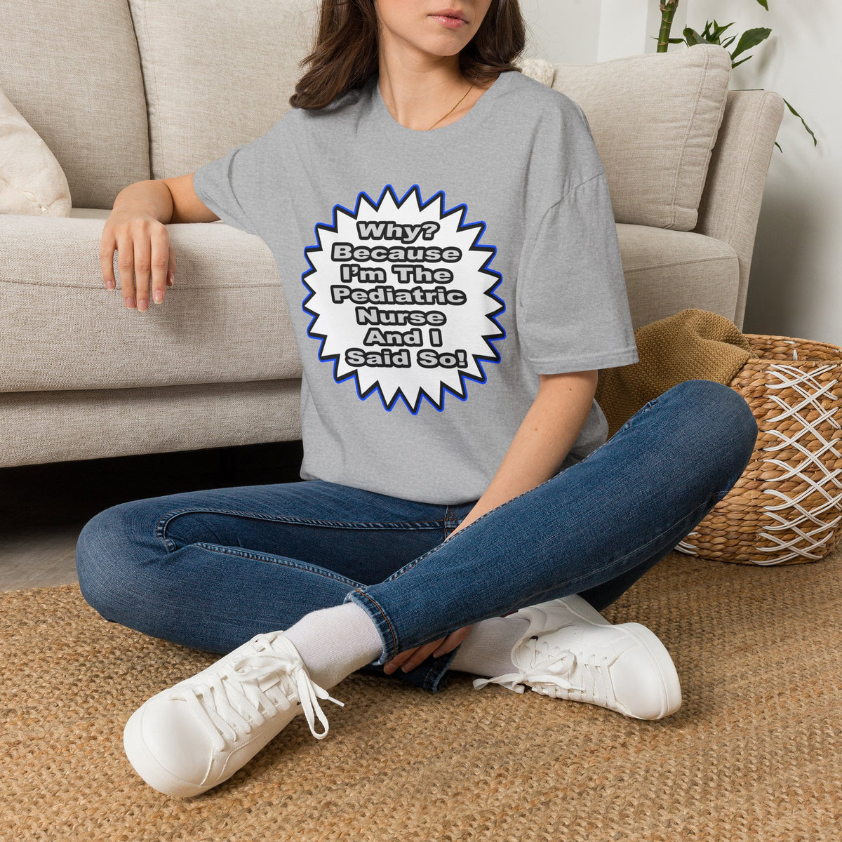 Pediatric Nurse...Because I Said So - Unisex Softstyle T-Shirt