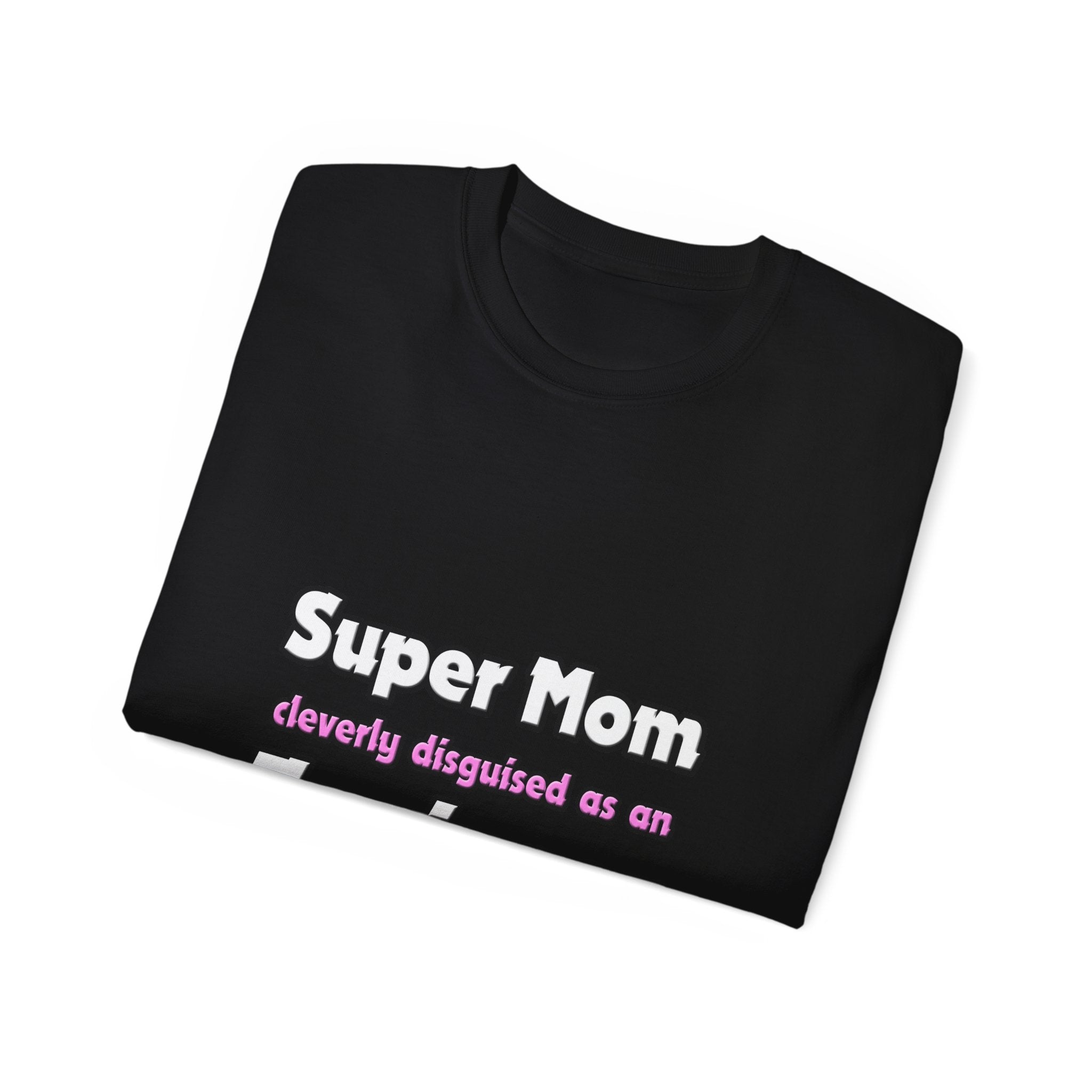 Super Mom ... Engineer - Unisex Ultra Cotton Tee