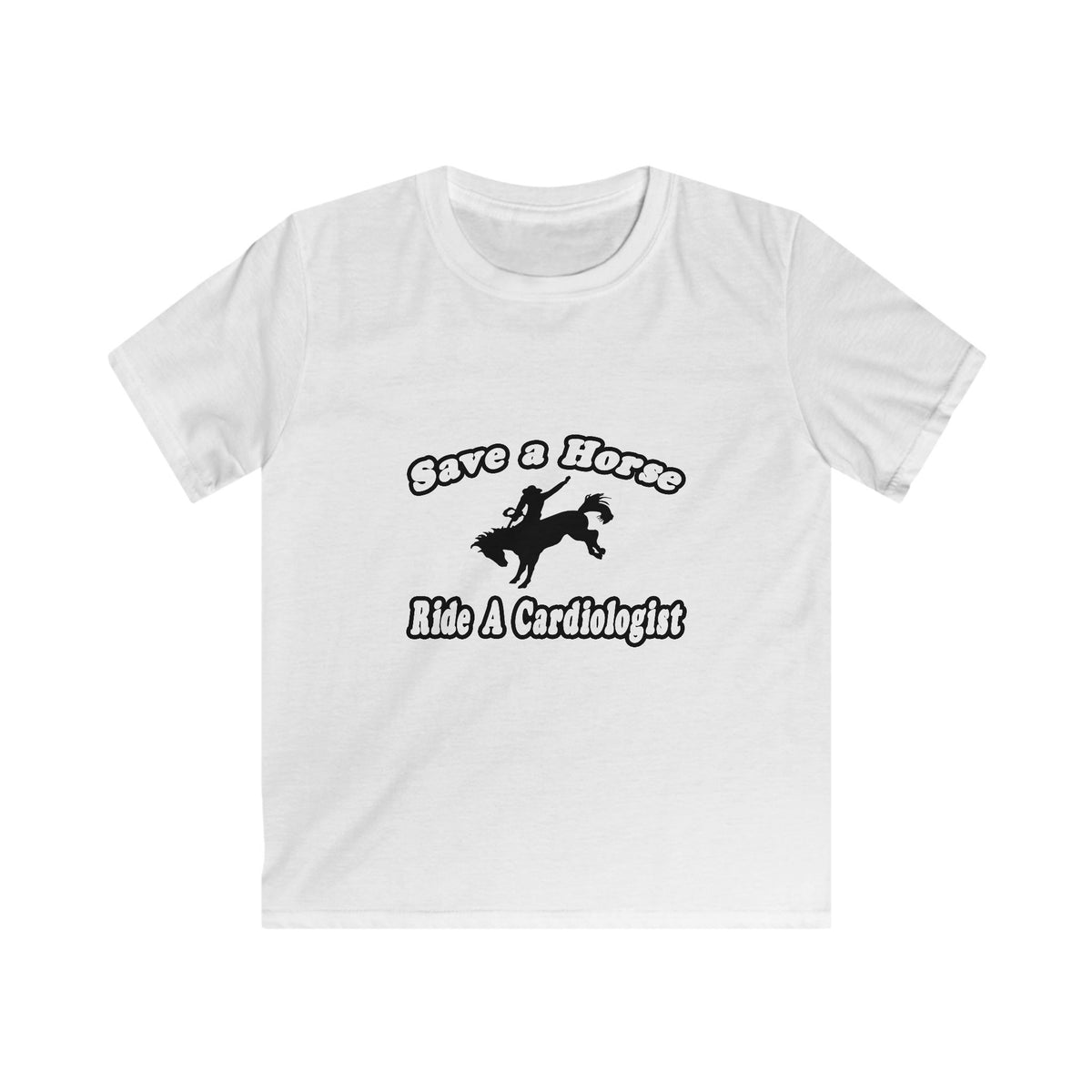 Save Horse, Ride Cardiologist - Kids Softstyle Tee