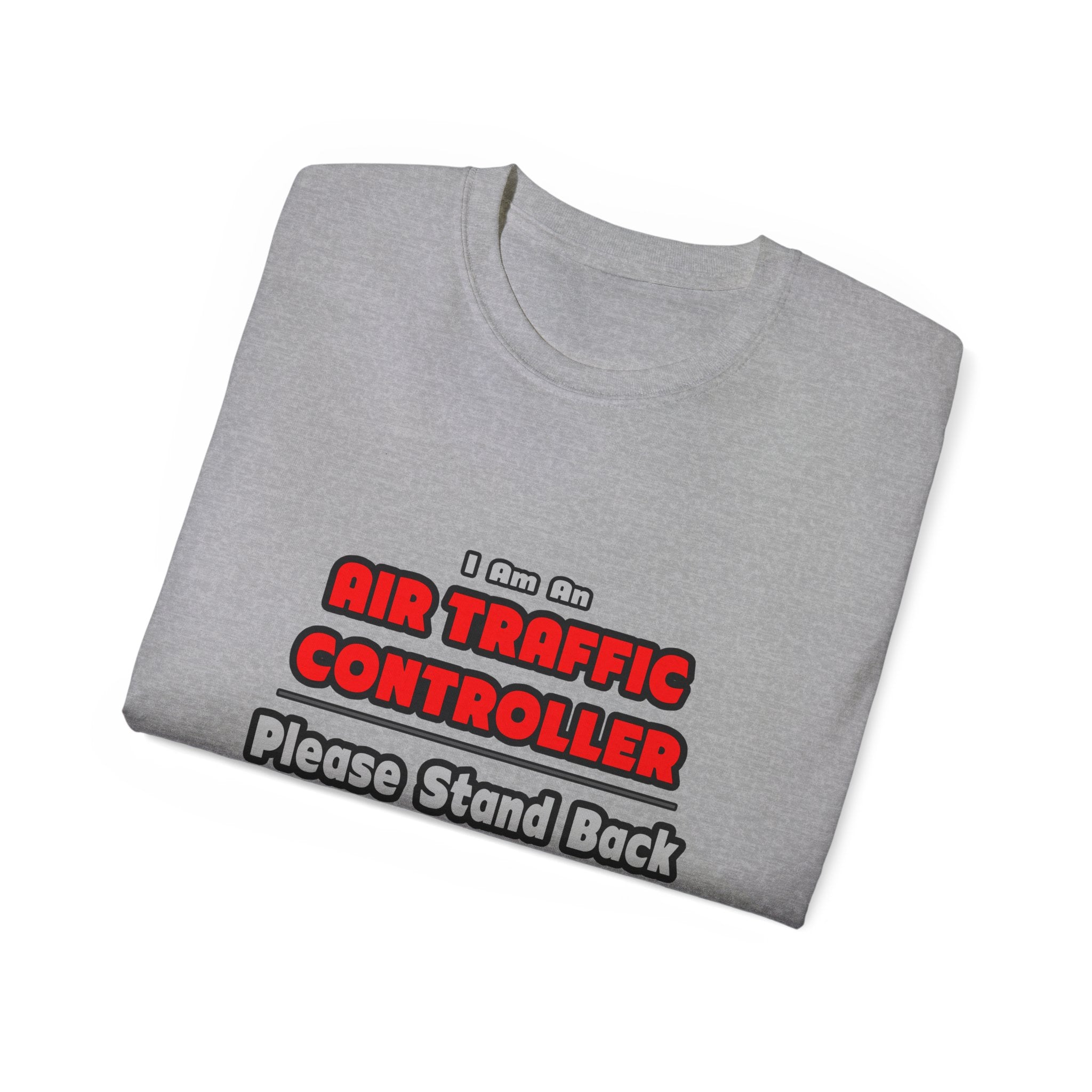 Air Traffic Controller...Work My Magic - Unisex Ultra Cotton Tee