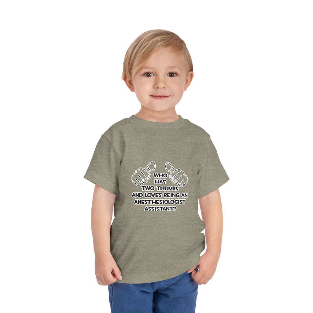 Two Thumbs .. Anesthesiologist Assistant - Toddler Short Sleeve Tee