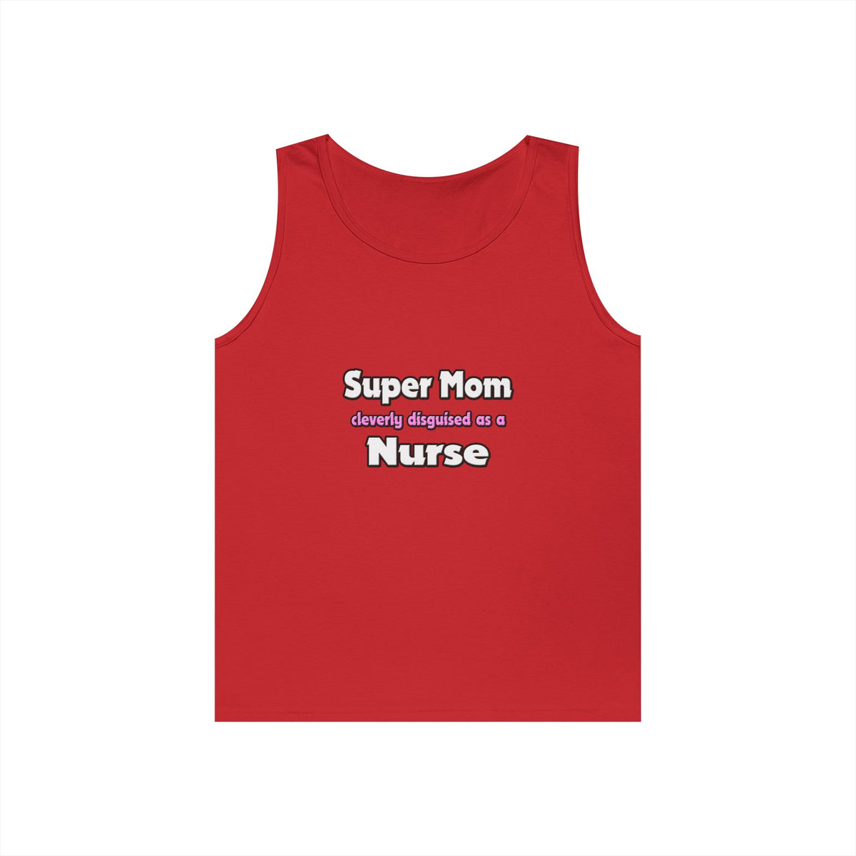 Super Mom ... Nurse - Unisex Heavy Cotton Tank Top