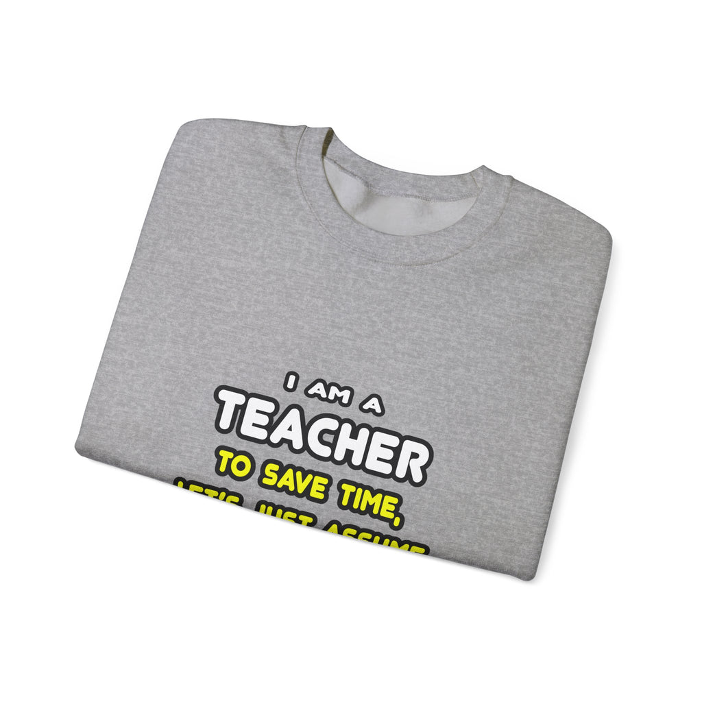 Funny Teacher T Shirts and Gifts - Unisex Heavy Blend™ Crewneck Sweatshirt
