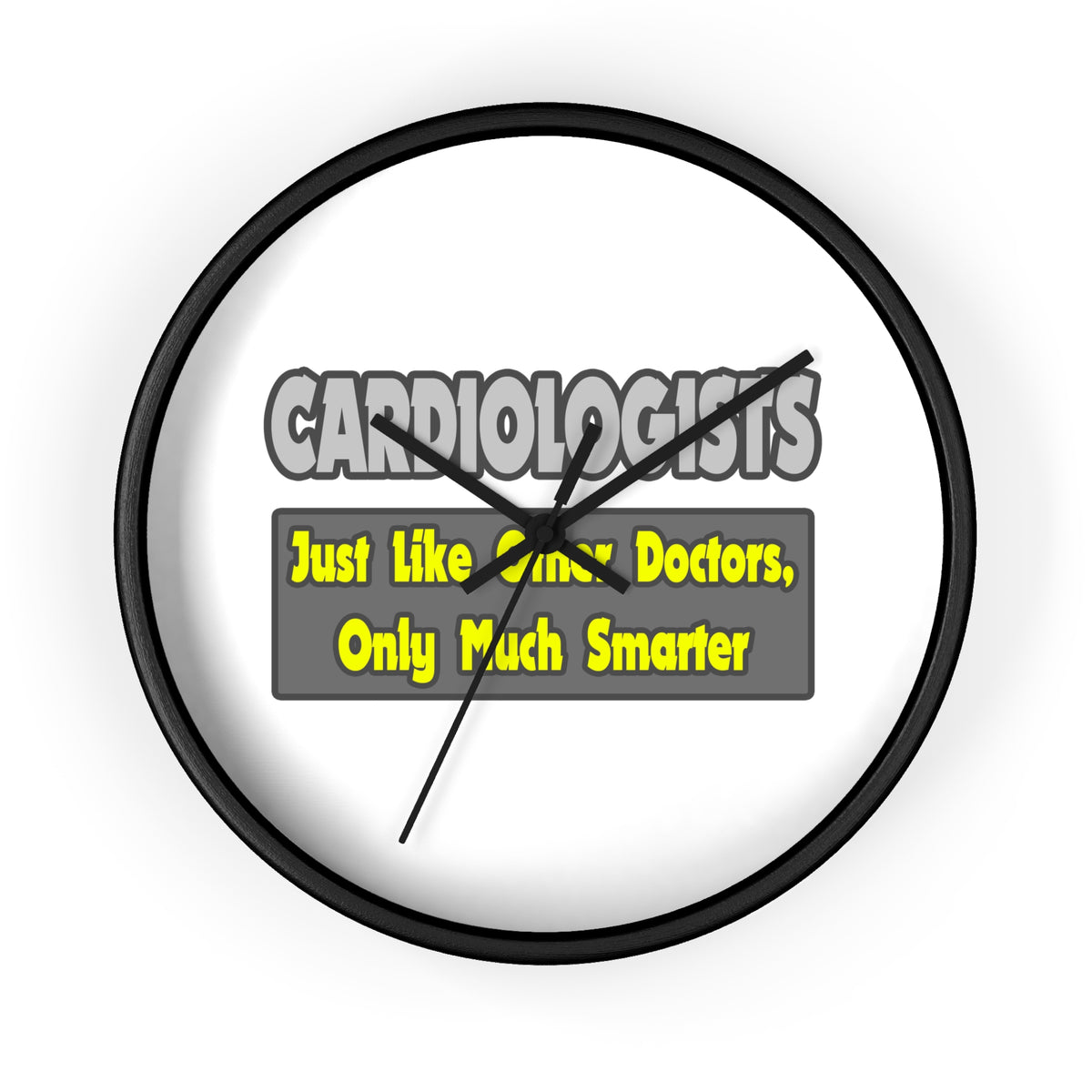 Cardiologists...Smarter - Wall Clock