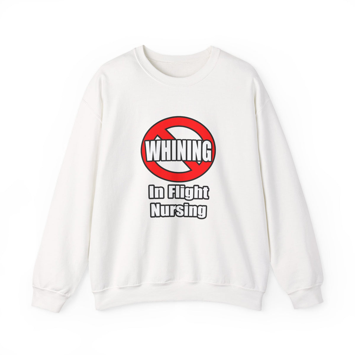 No Whining In Flight Nursing - Unisex Heavy Blend™ Crewneck Sweatshirt