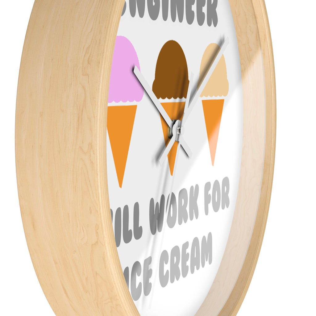 Engineer ... Will Work For Ice Cream - Wall Clock