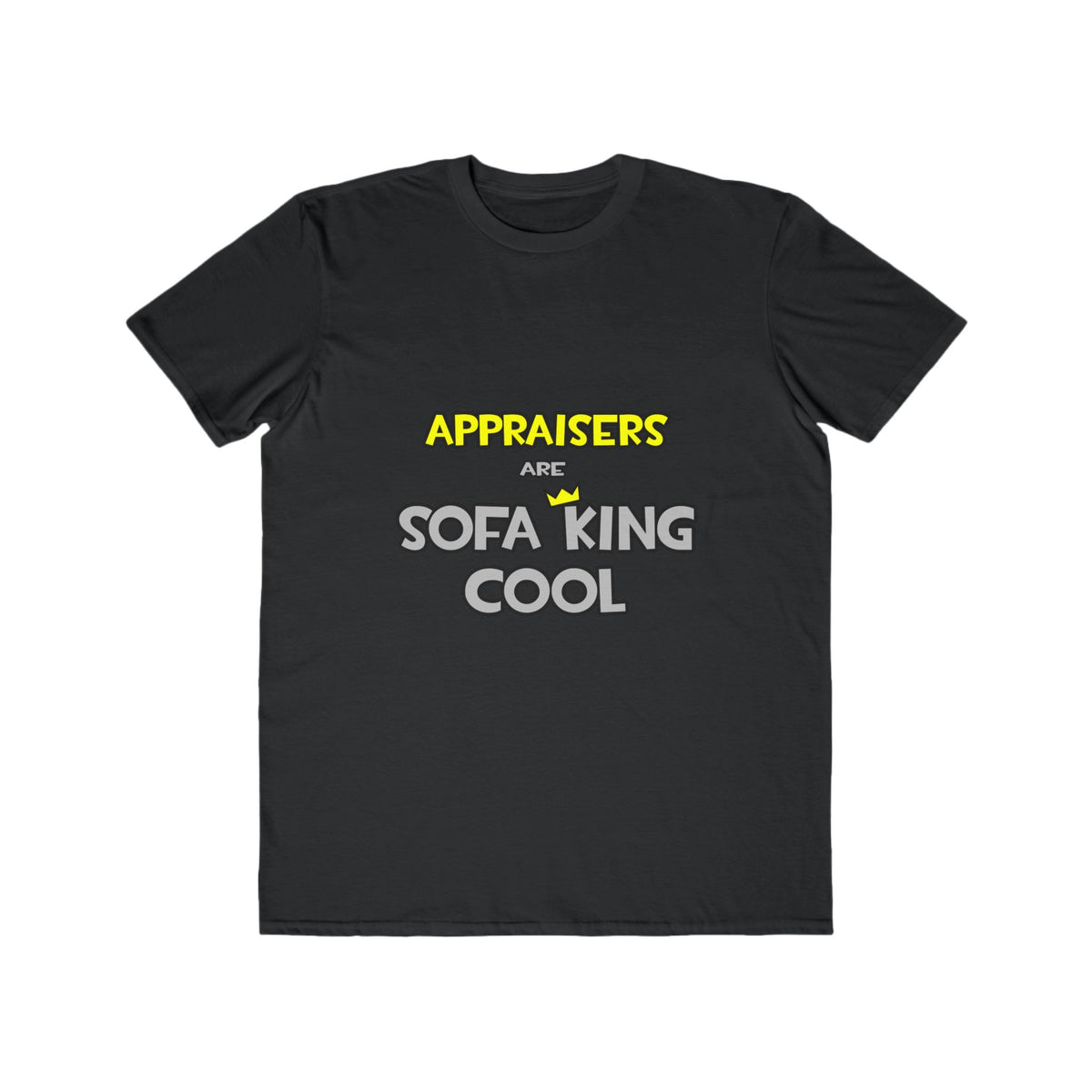 Appraisers Are Sofa King Cool - Men's Lightweight Fashion Tee