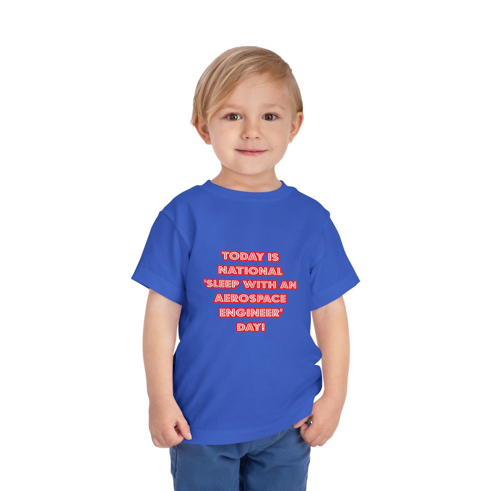 National 'Sleep With an Aerospace Engineer' Day - Toddler Short Sleeve Tee