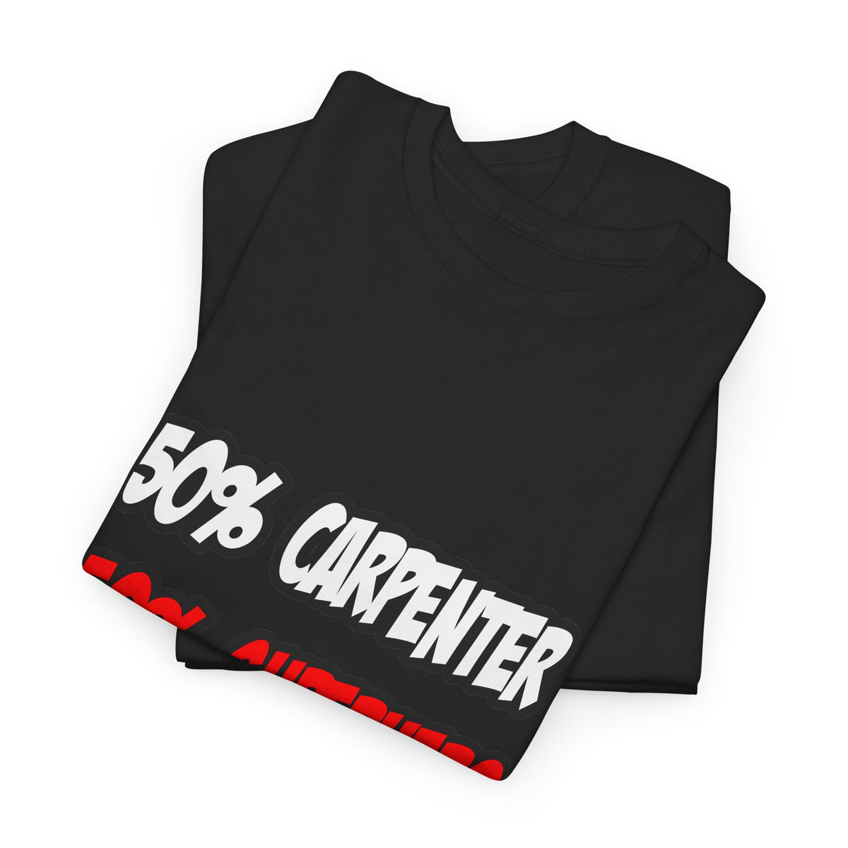 Half Carpenter...Half Superhero - Unisex Heavy Cotton Tee