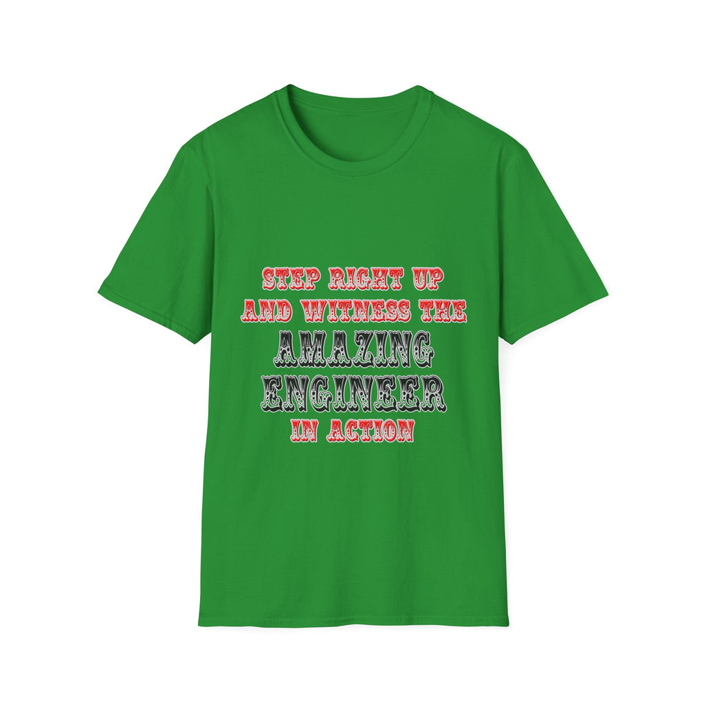 Amazing Engineer In Action - Unisex Softstyle T-Shirt