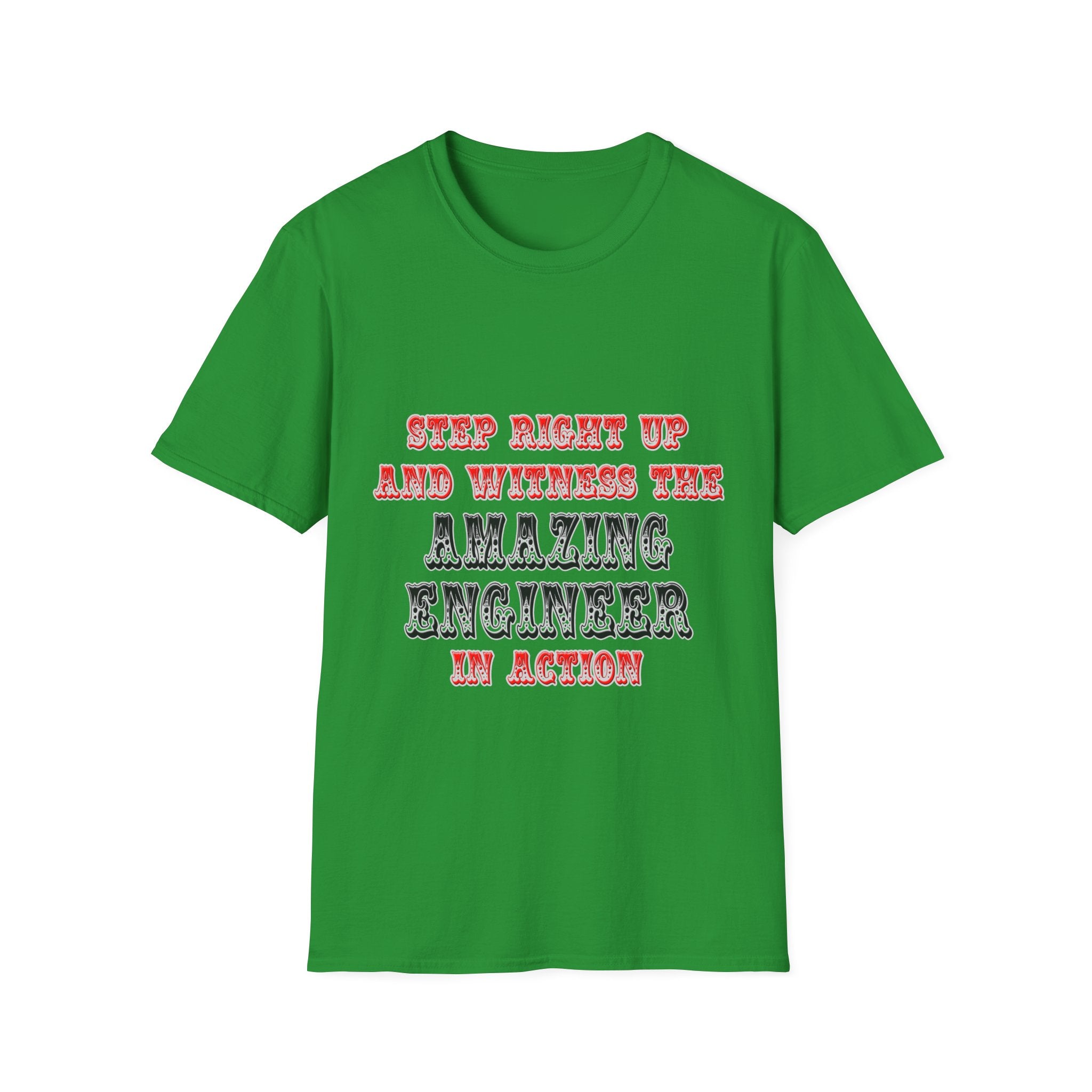 Amazing Engineer In Action - Unisex Softstyle T-Shirt