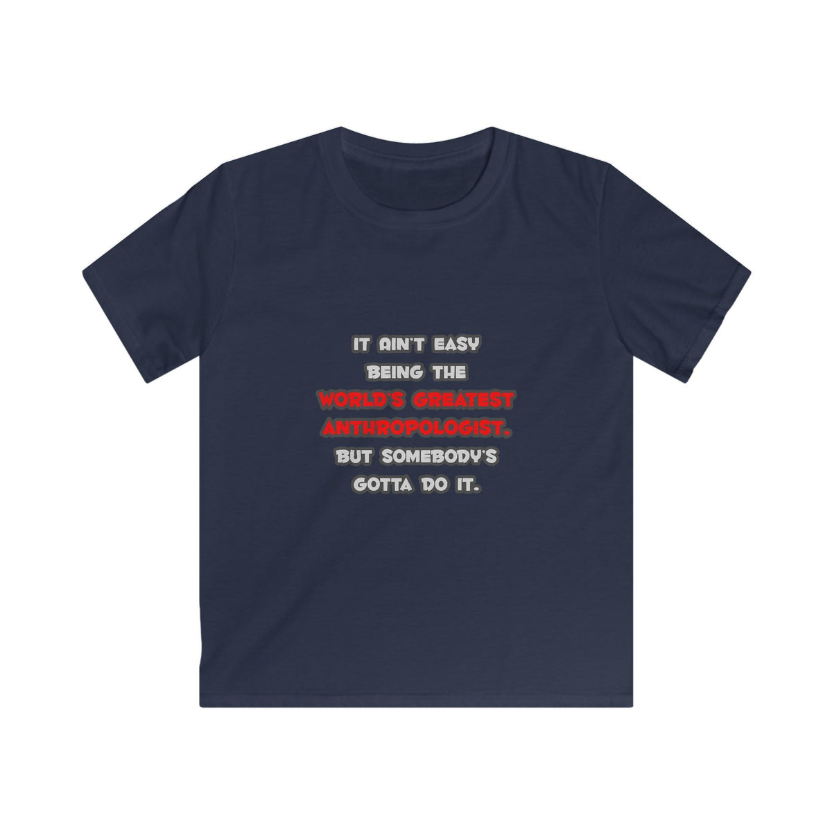 World's Greatest Anthropologist Joke - Kids Softstyle Tee