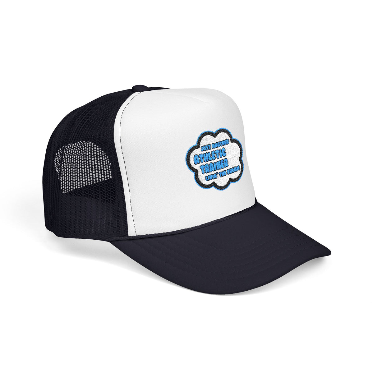 Athletic Trainer .. Livin' The Dream - Foam Trucker Hat