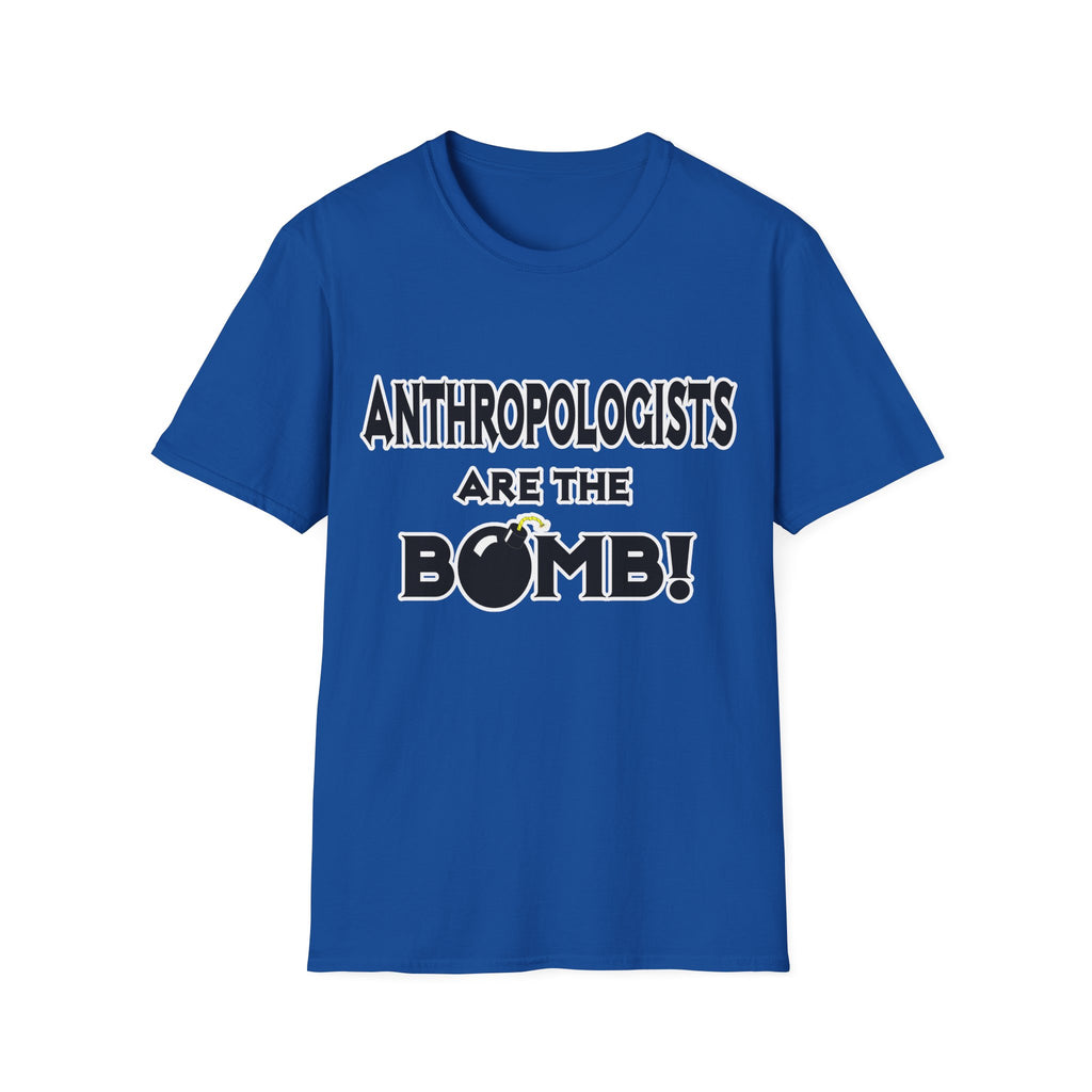 Anthropologists Are The Bomb! - Unisex Softstyle T-Shirt