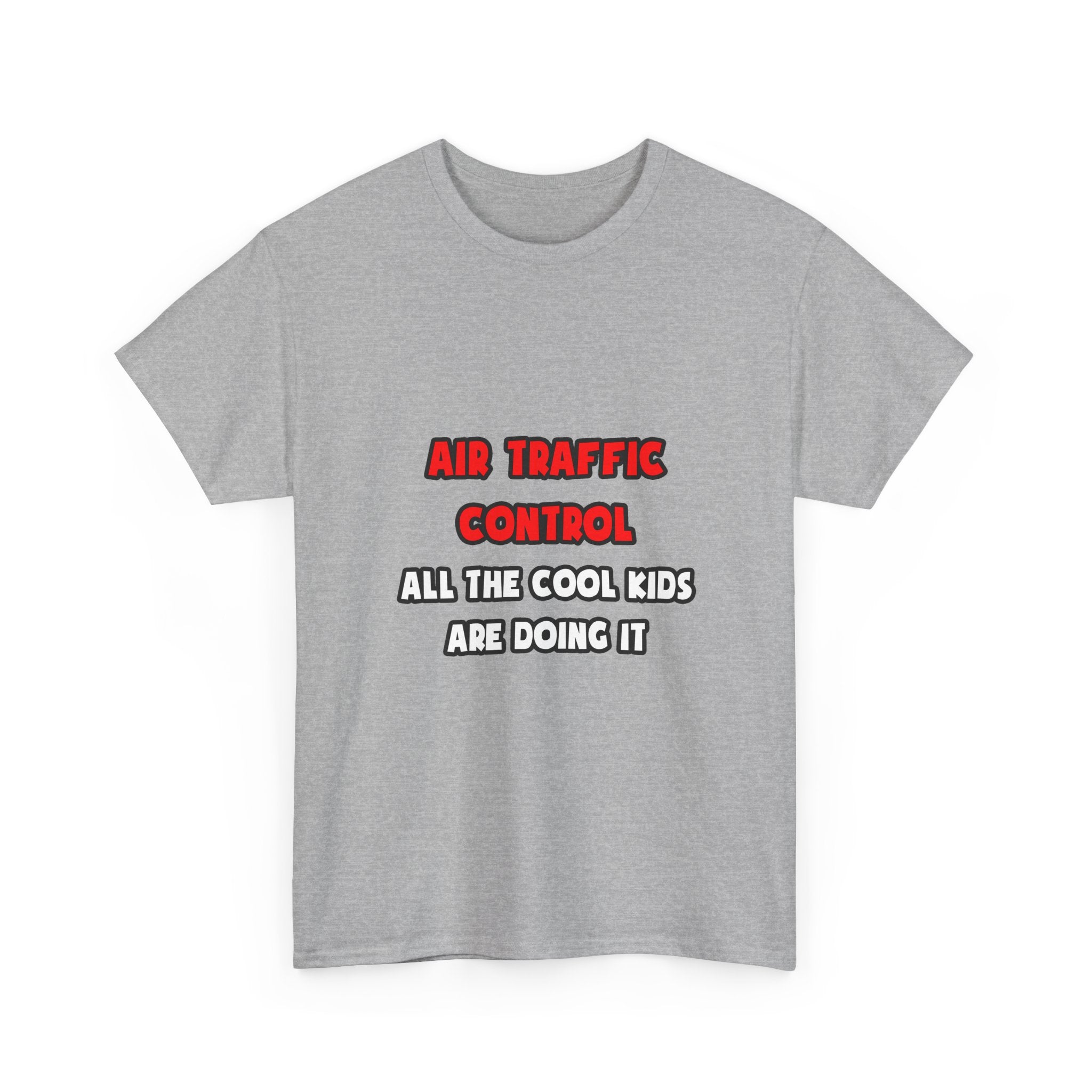 Funny Air Traffic Controller Shirts - Unisex Heavy Cotton Tee